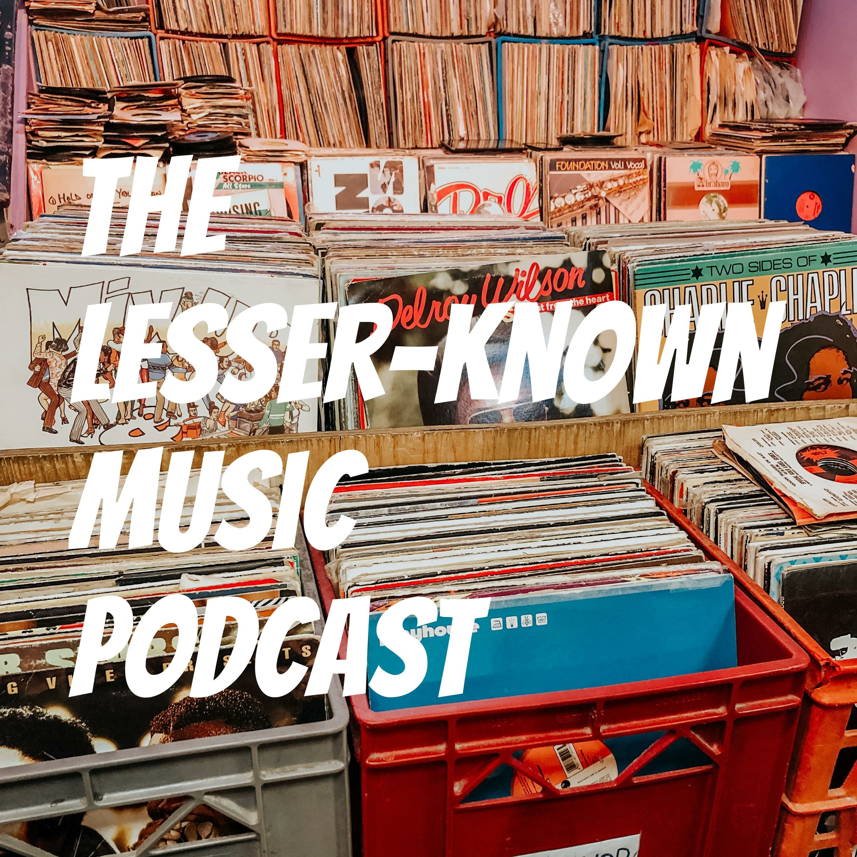 The Lesser-Known Music Podcast podcast artwork