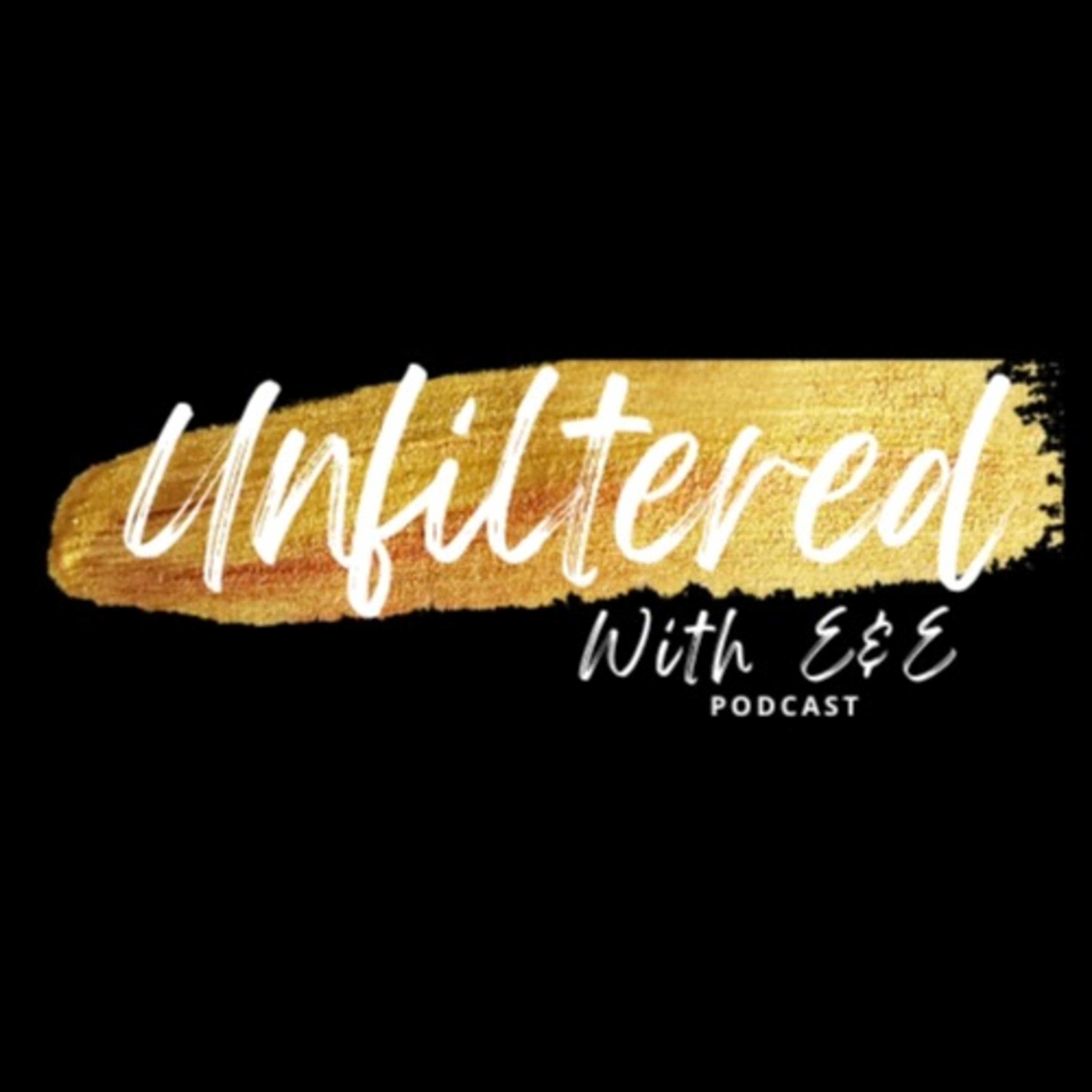 Unfiltered with E&E