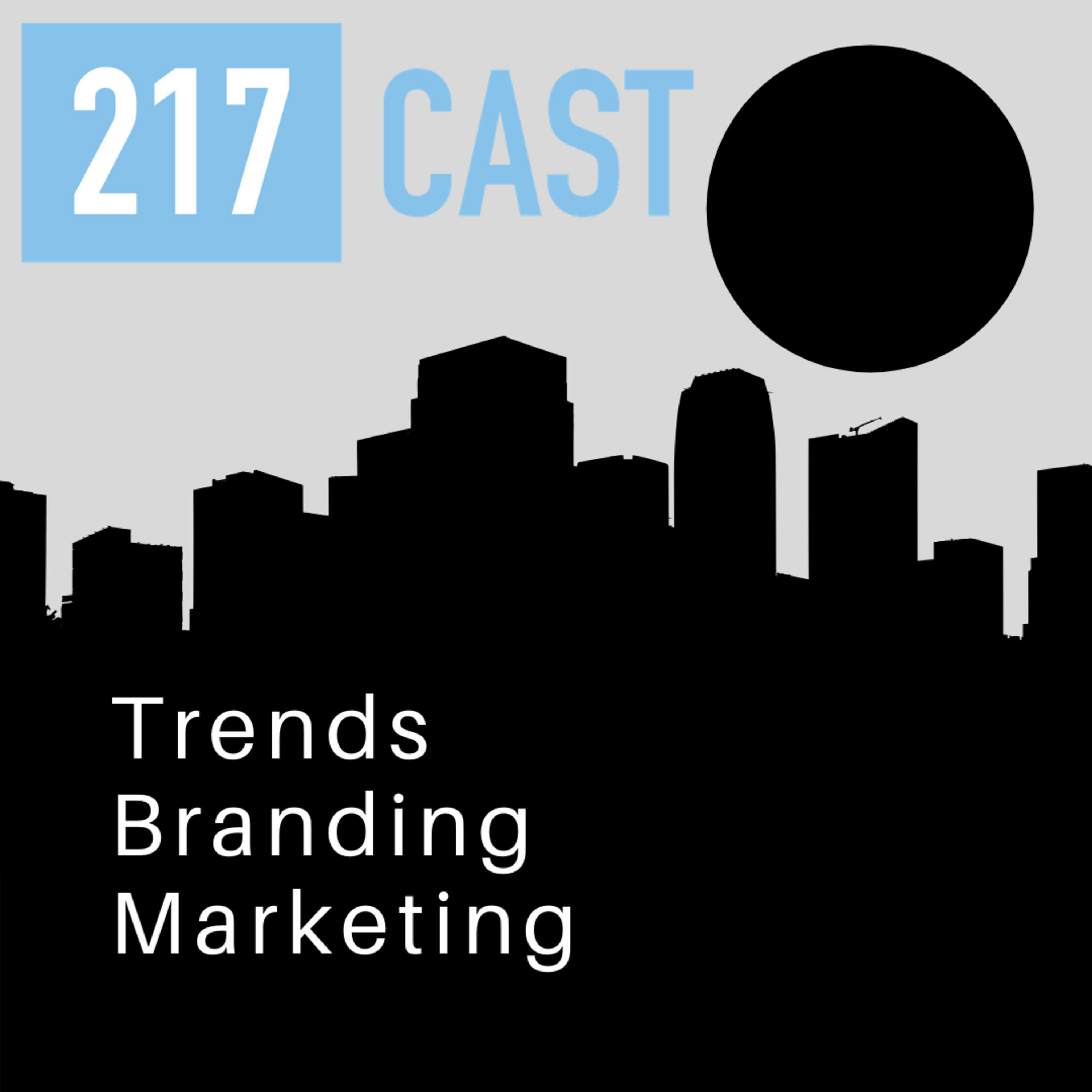 217cast: Business, Marketing, and Branding