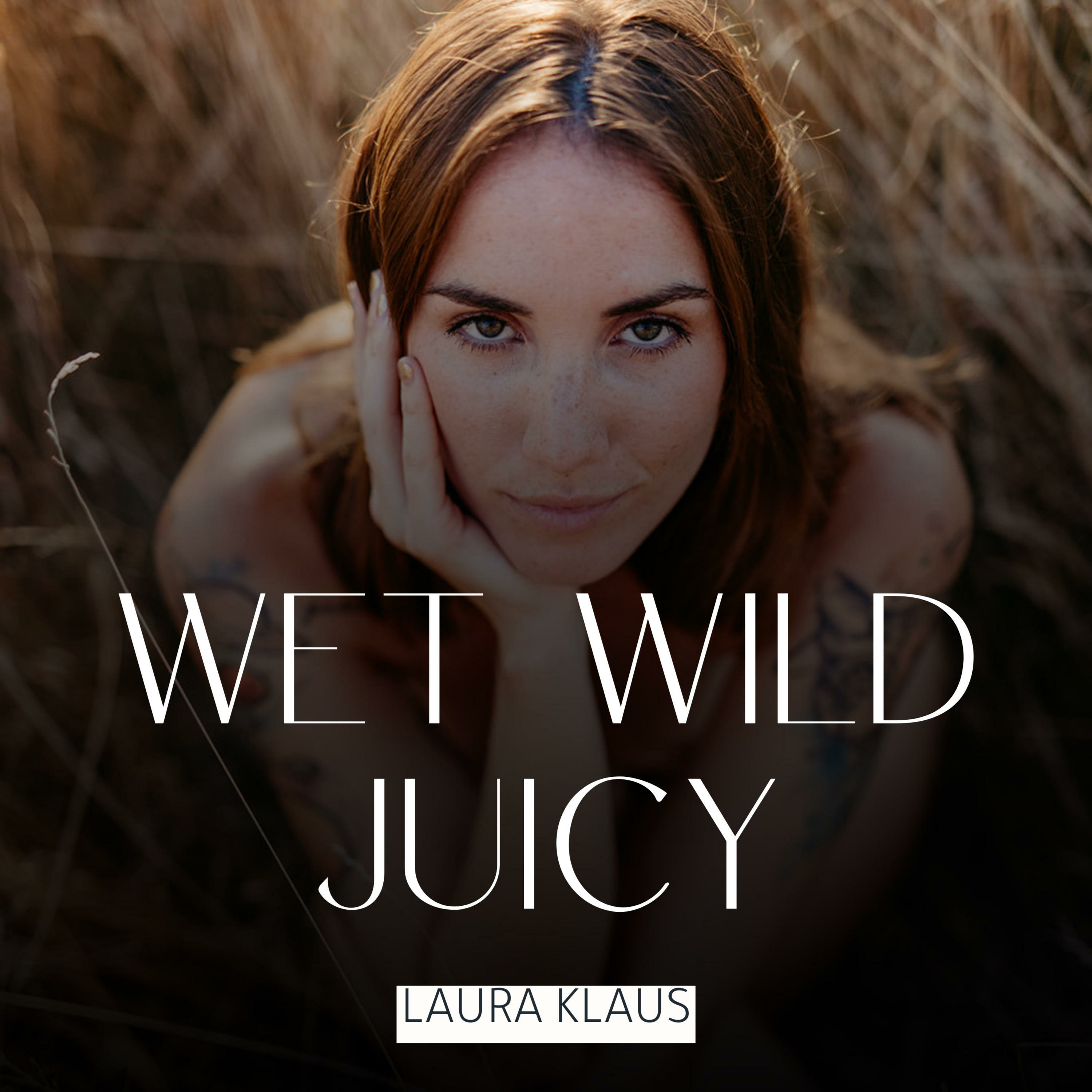 Wet Wild Juicy