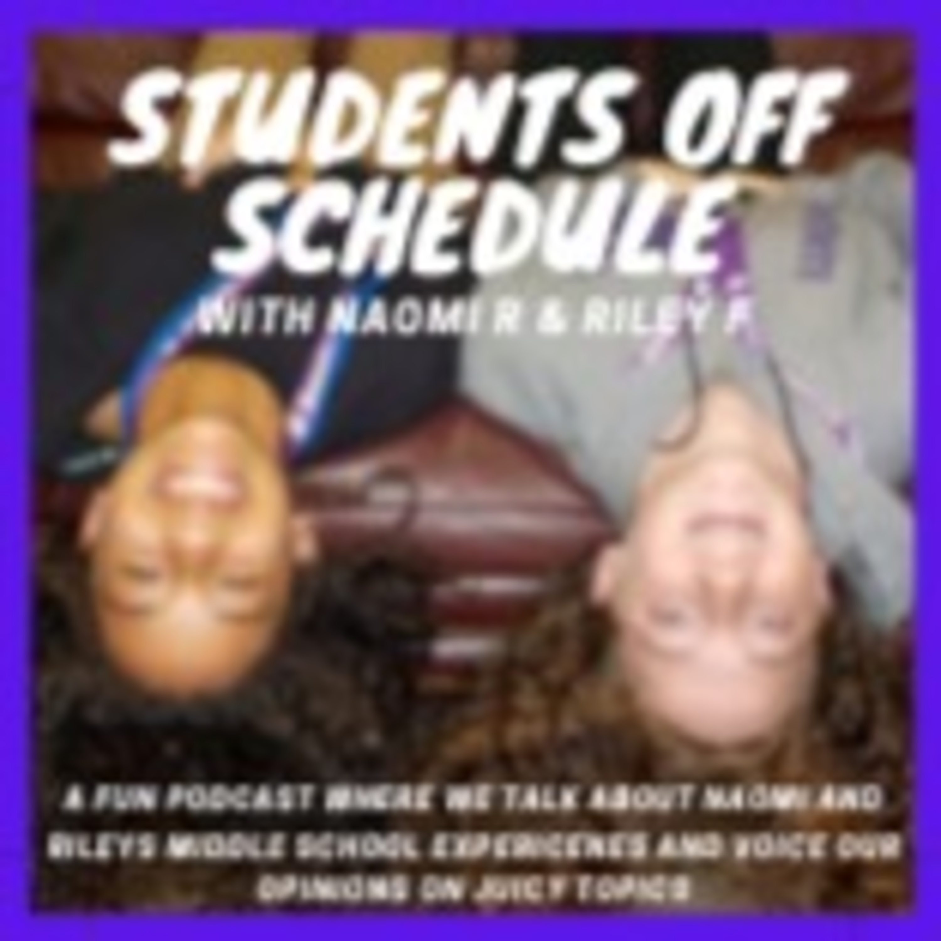 Students Off Schedule