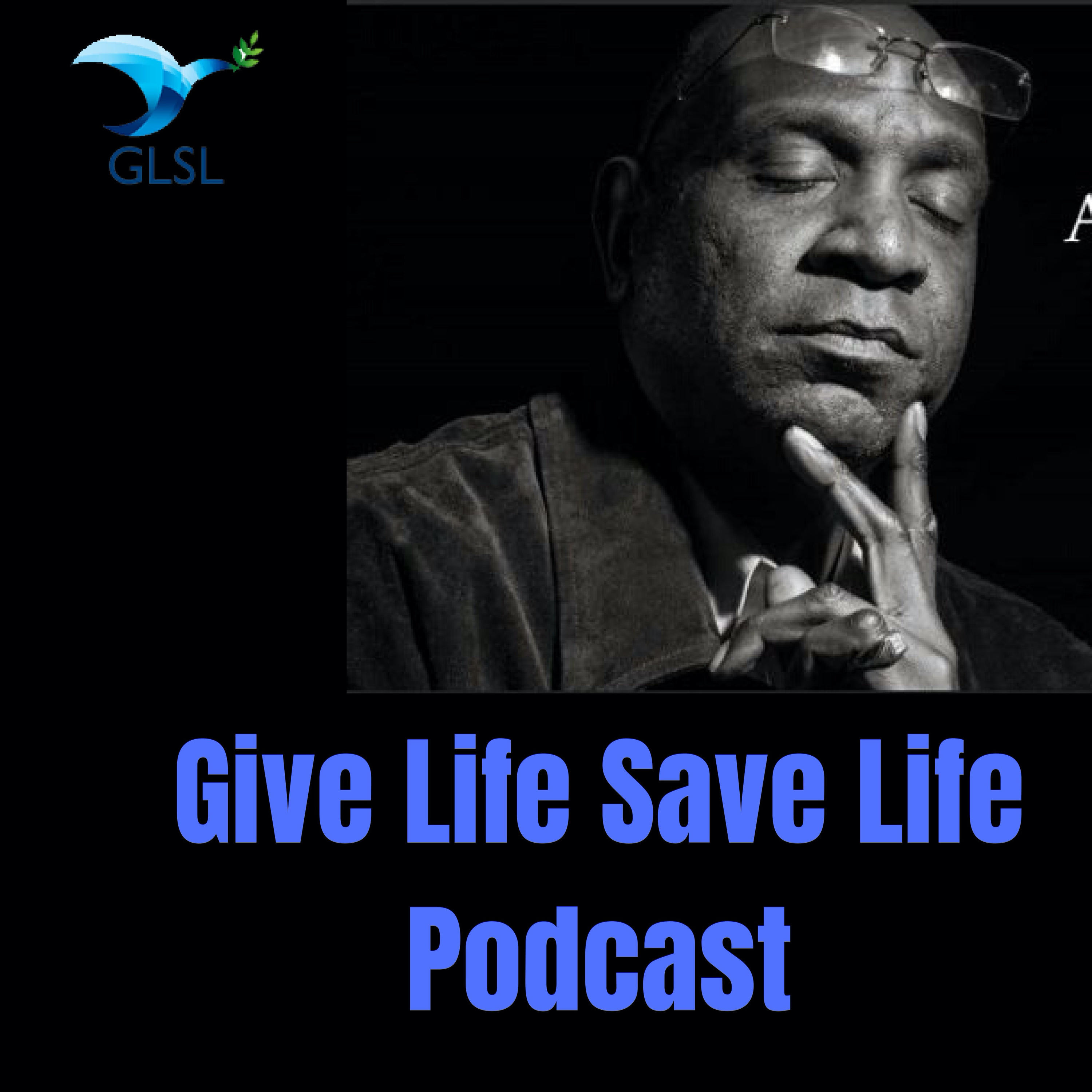 Give Life Save Life Podcast