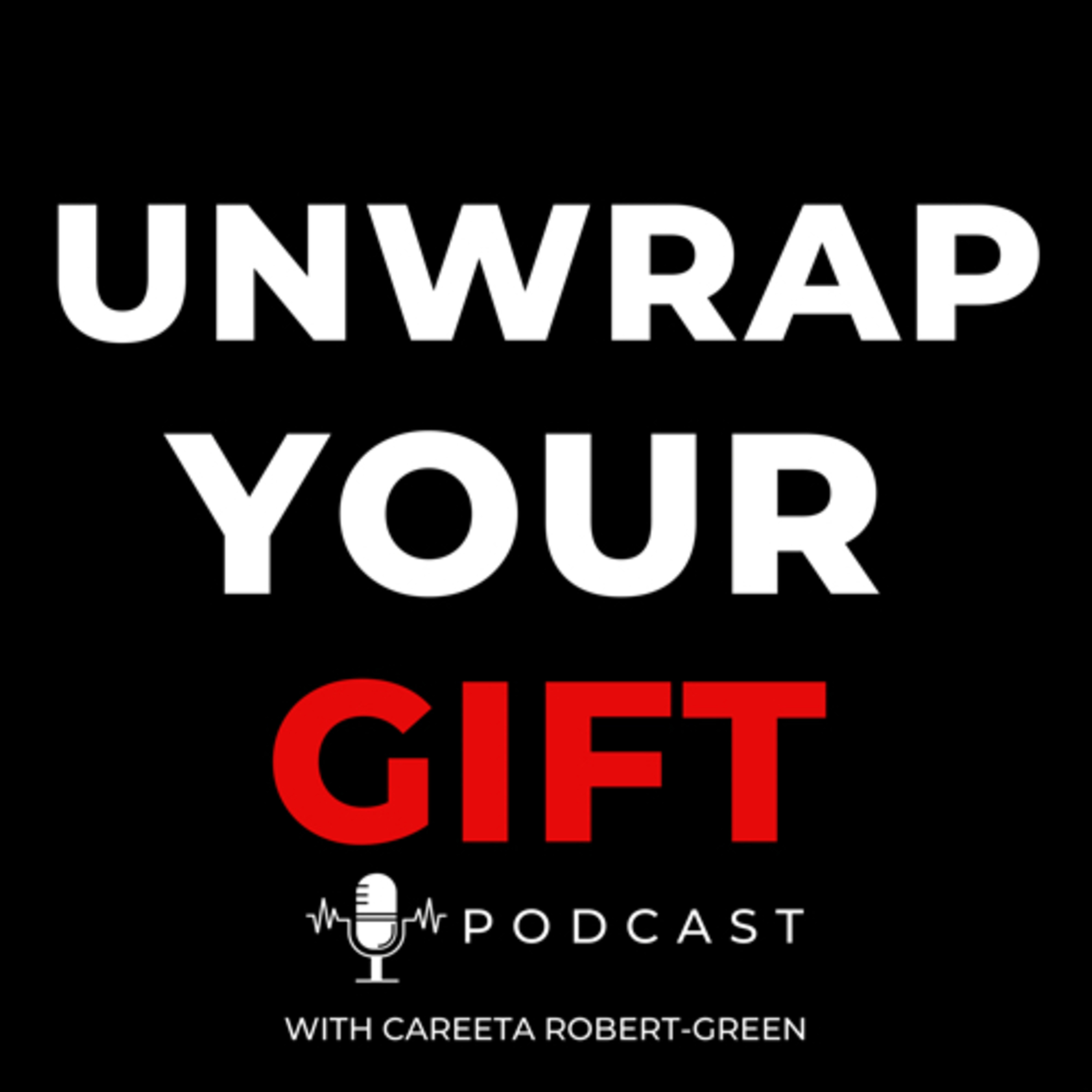 Unwrap Your GIFT