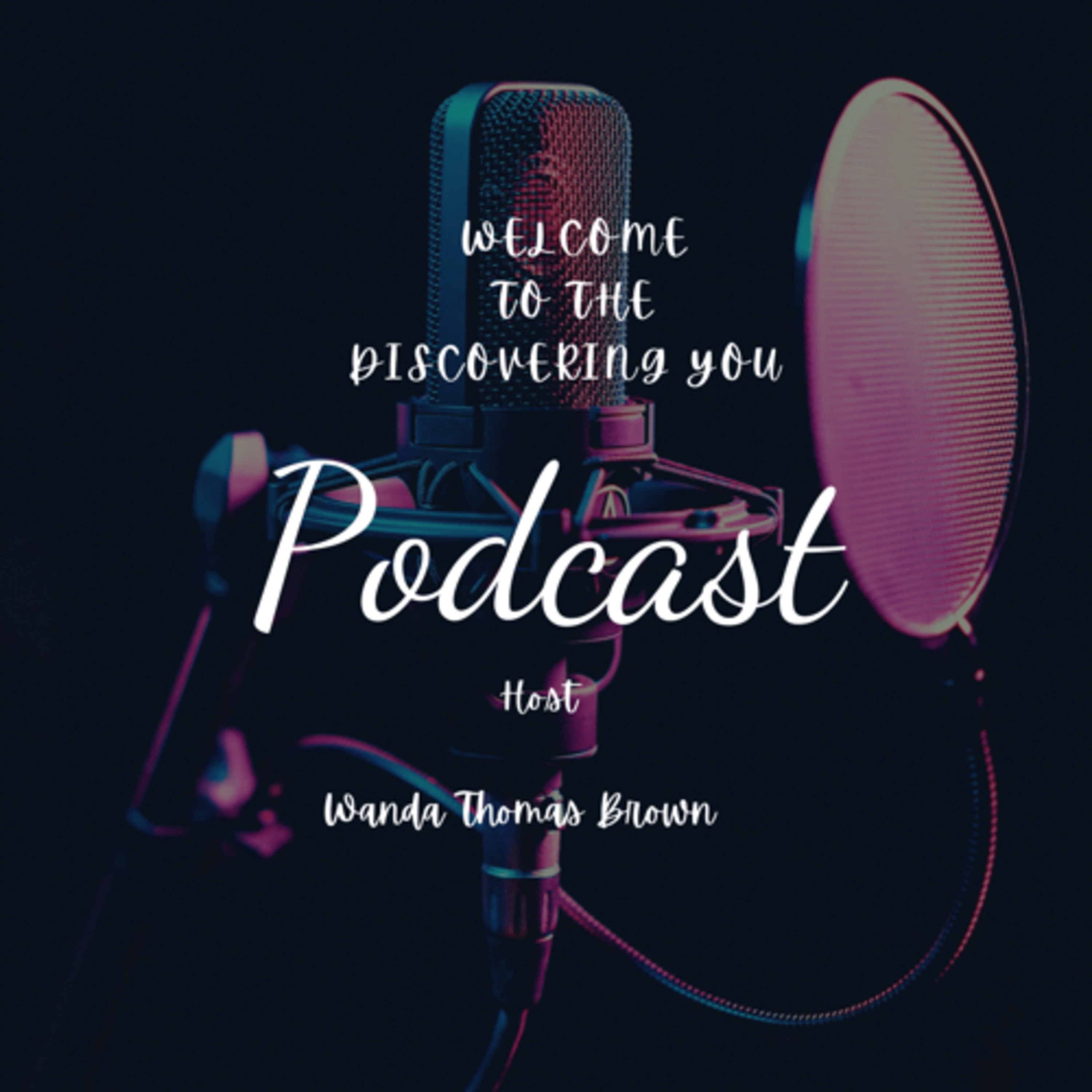 Discovering You with Wanda D Thomas