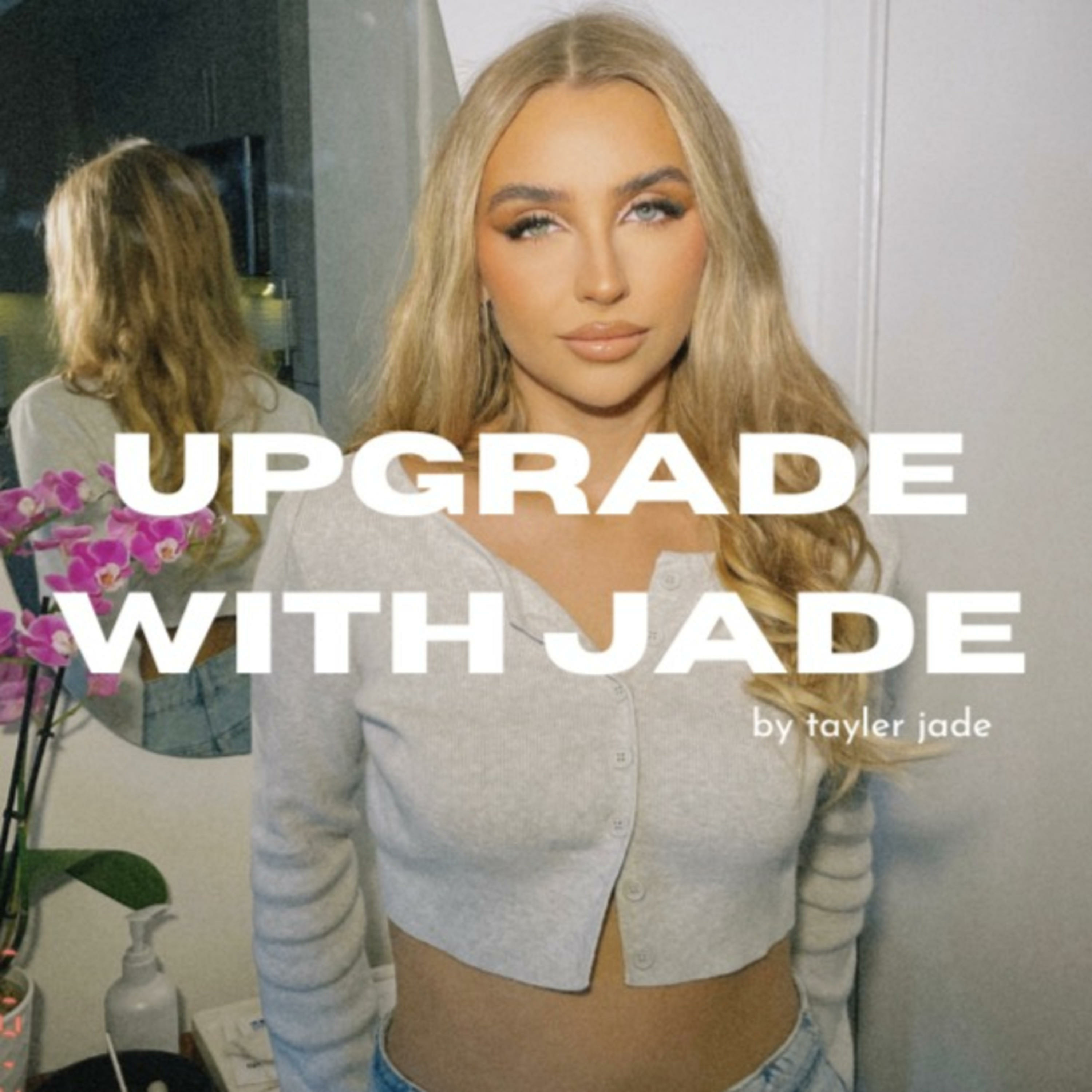 Upgrade With Jade