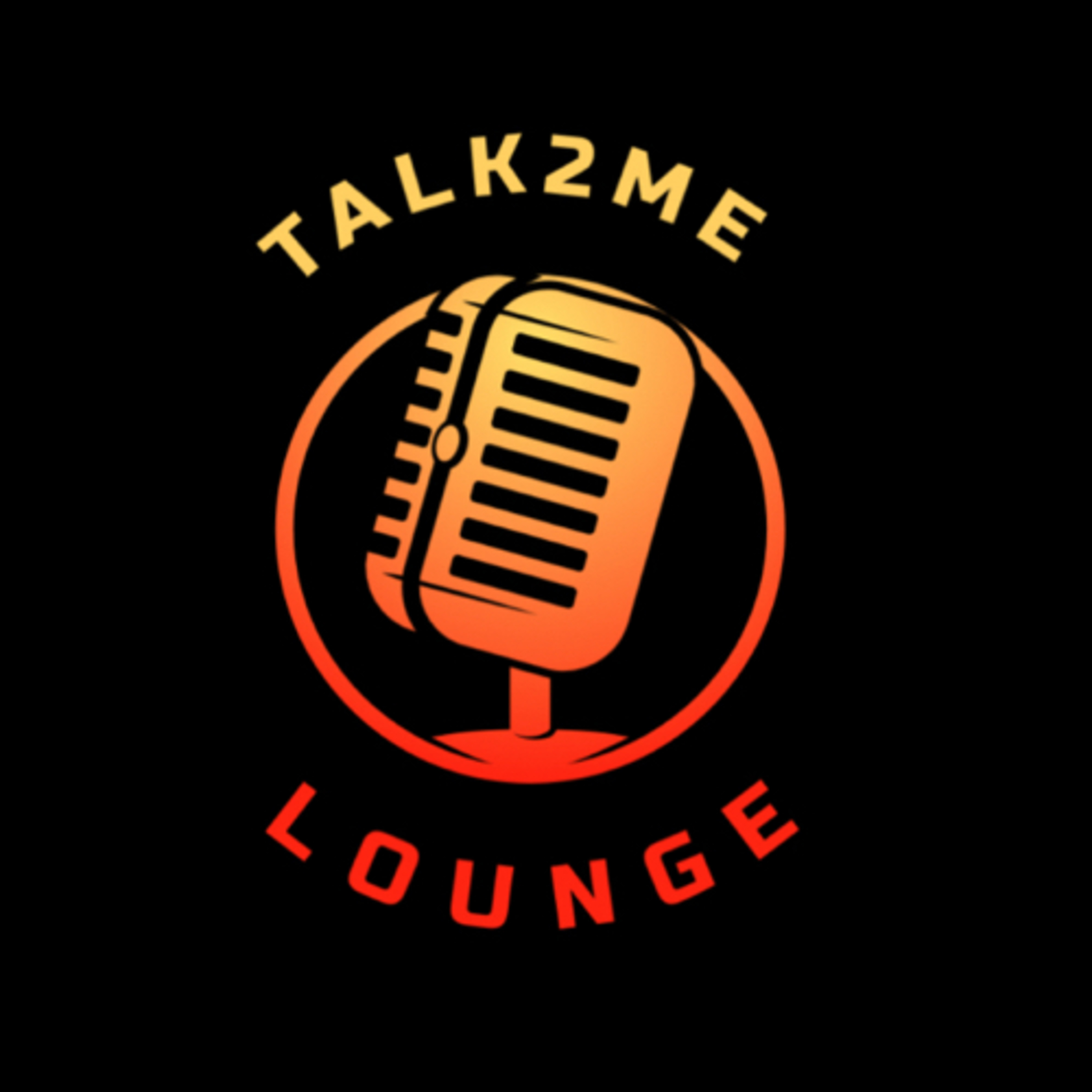 Talk2Me Lounge Podcast