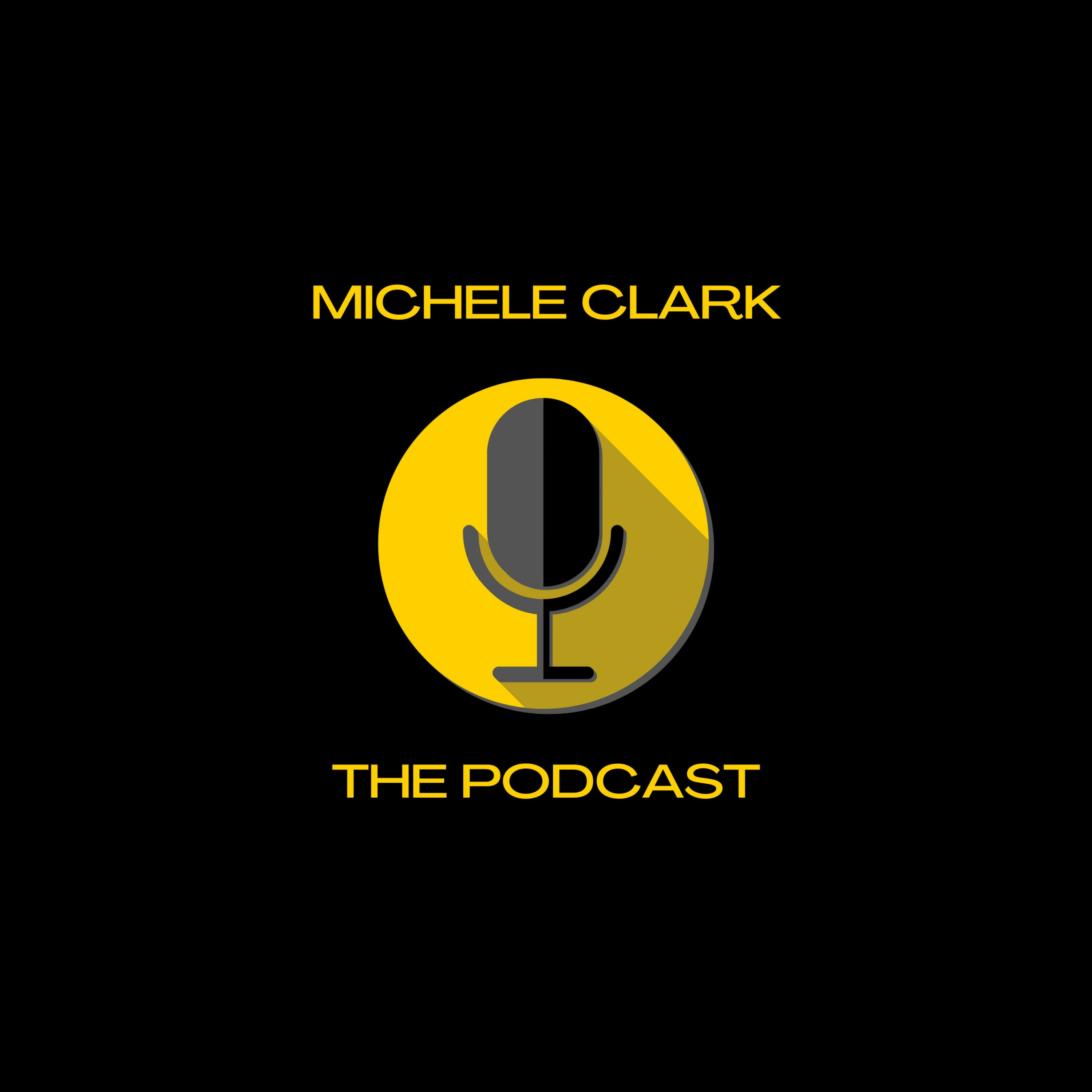 The Michele Clark Podcast podcast artwork