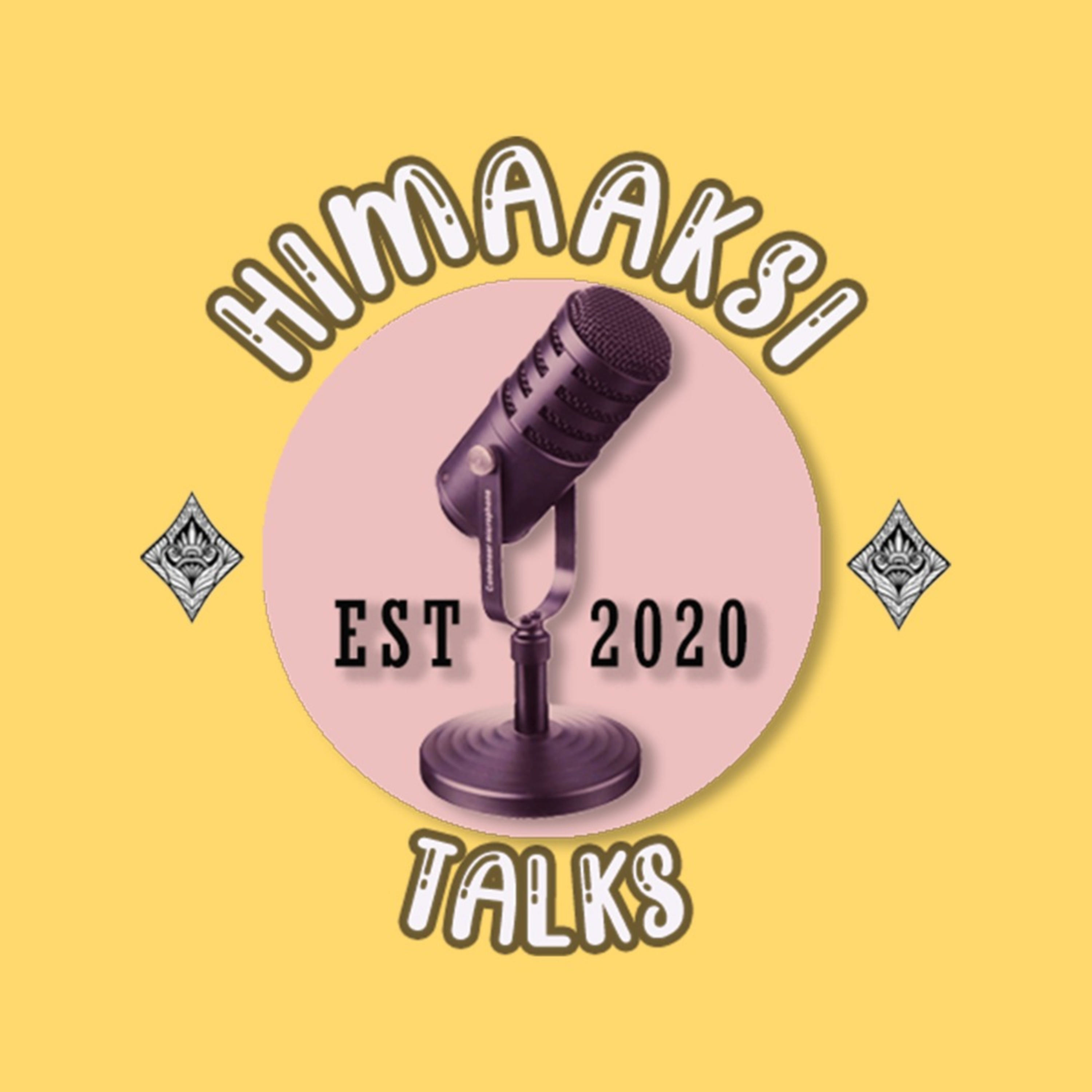 HIMAAKSI TALKS podcast artwork
