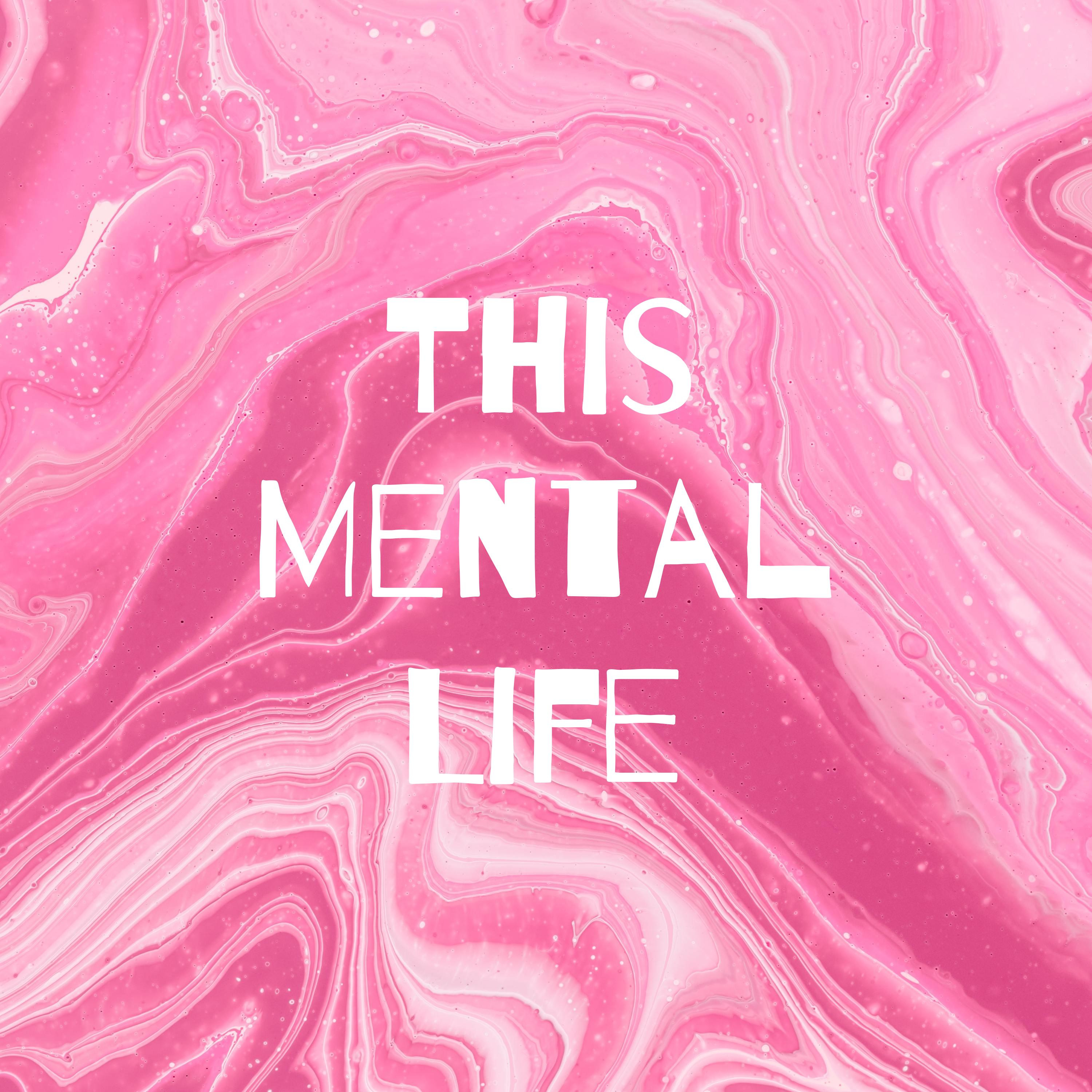 This Mental Life