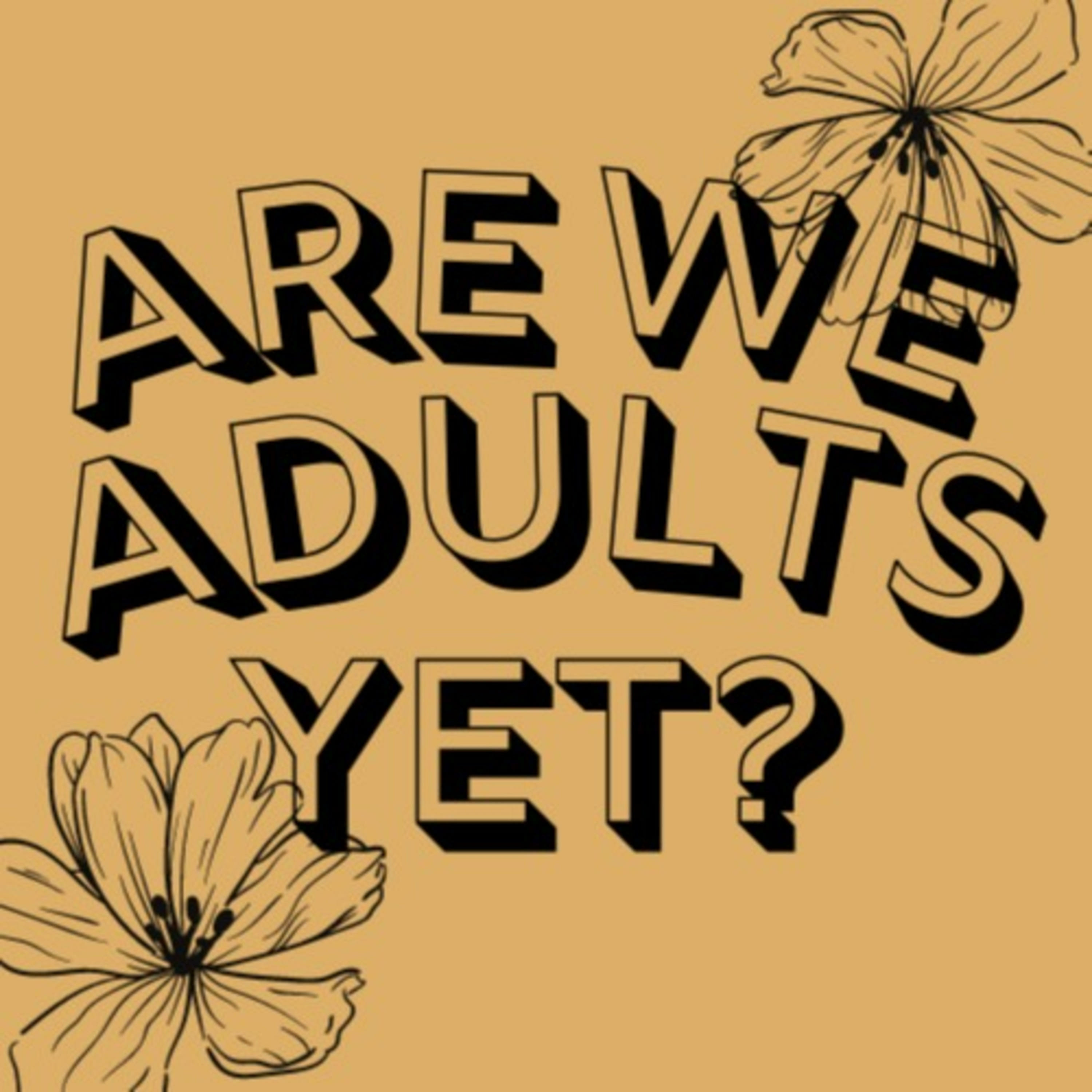Are We Adults Yet? podcast artwork