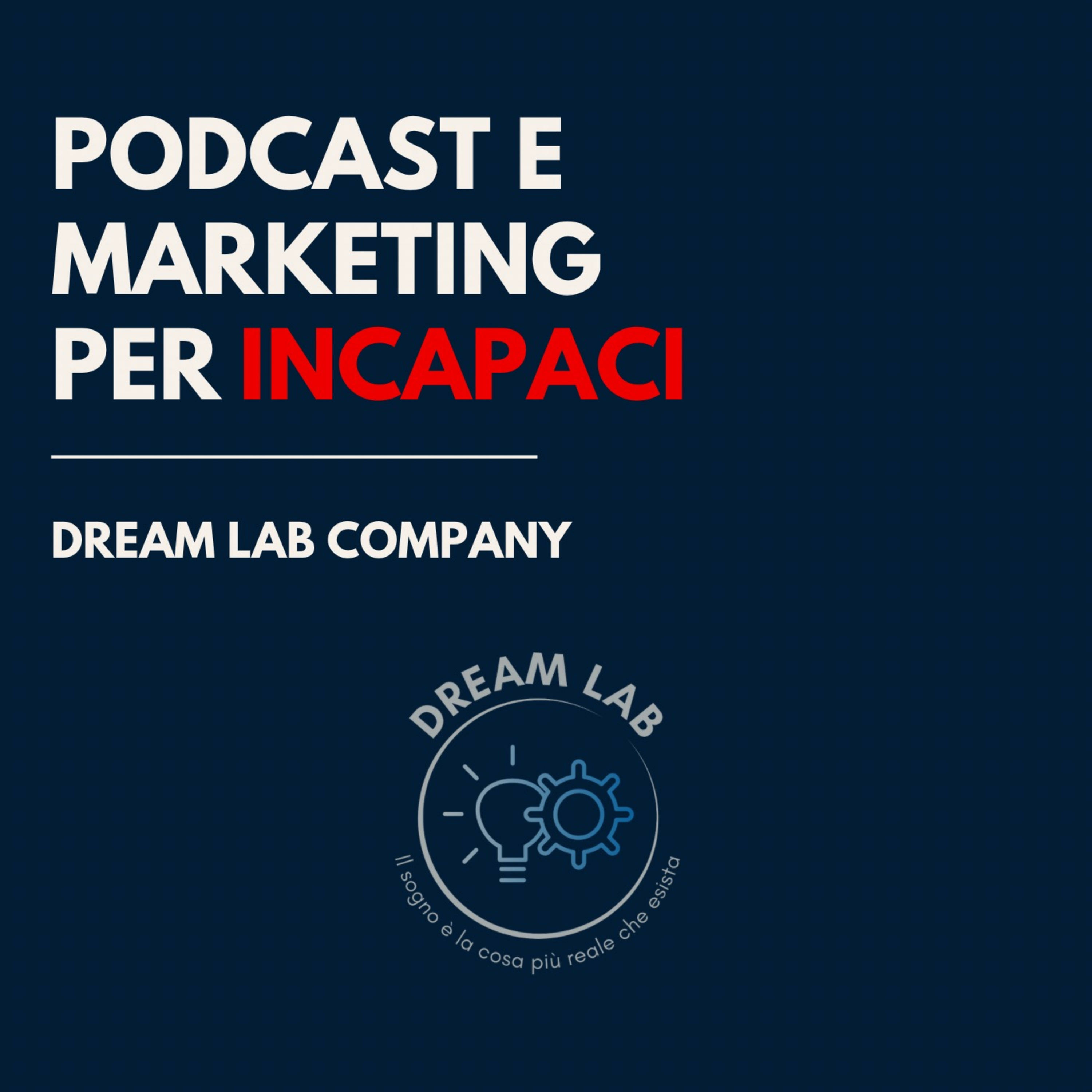 Podcast e Marketing per Incapaci