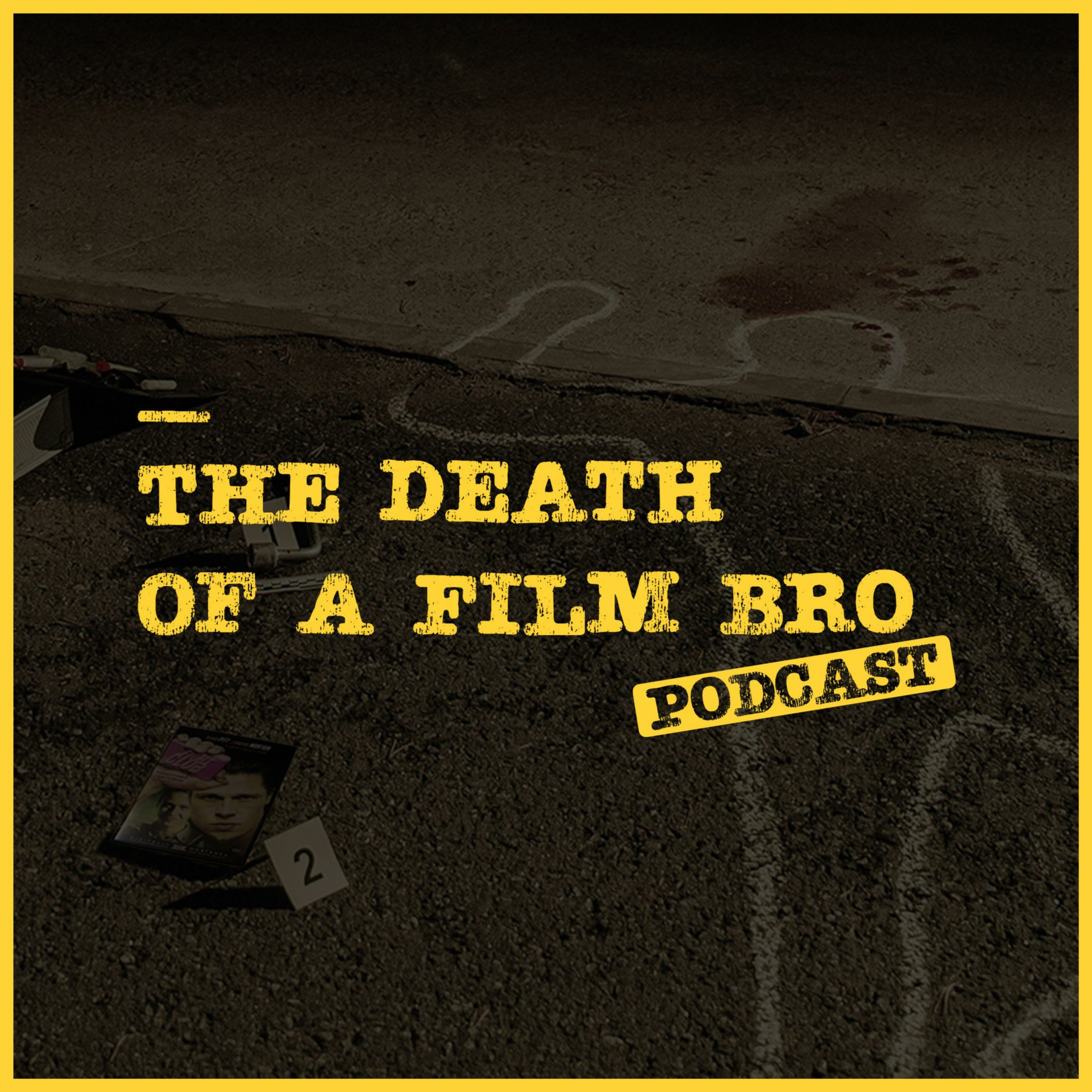 Death of a Film Bro