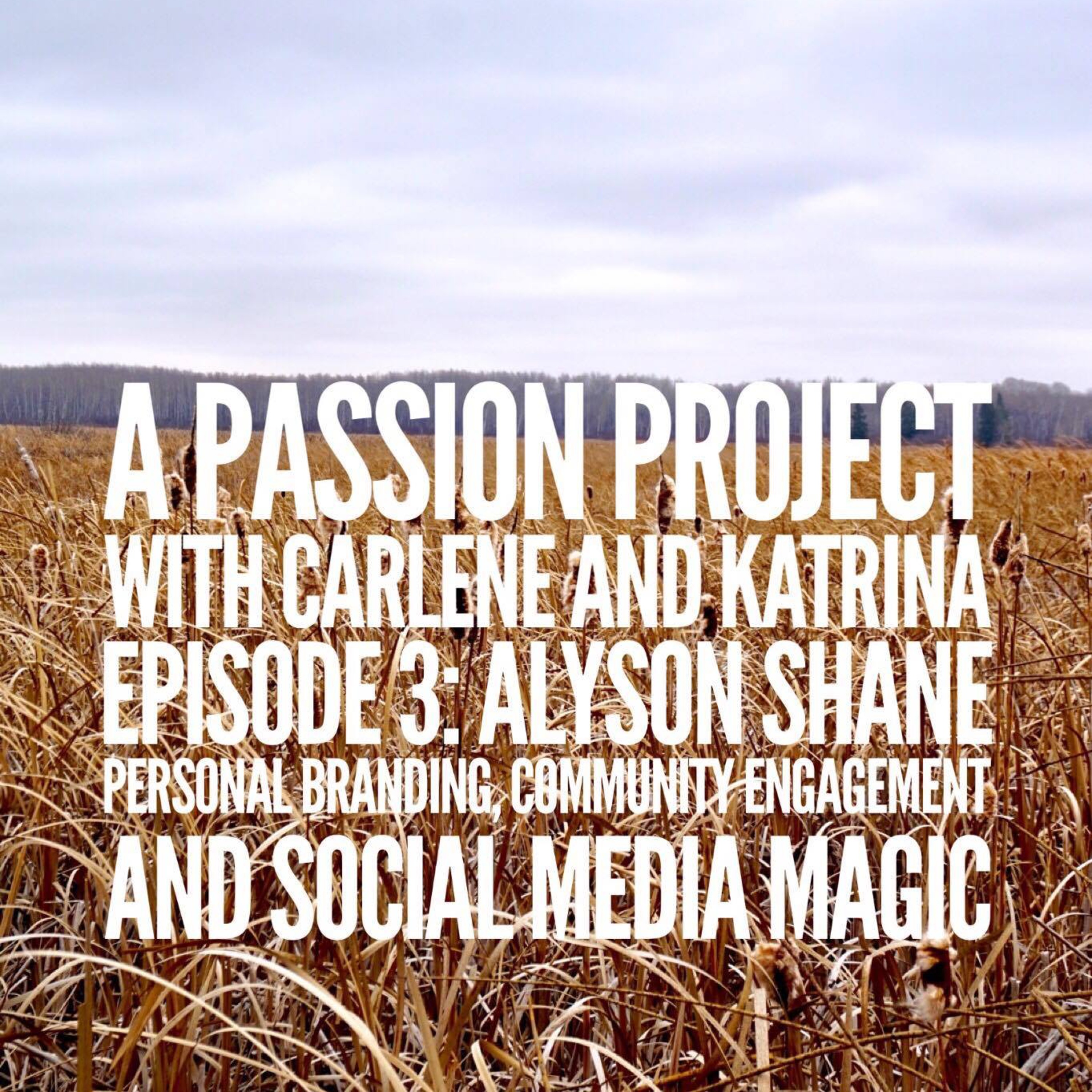 Episode 3: Alyson Shane