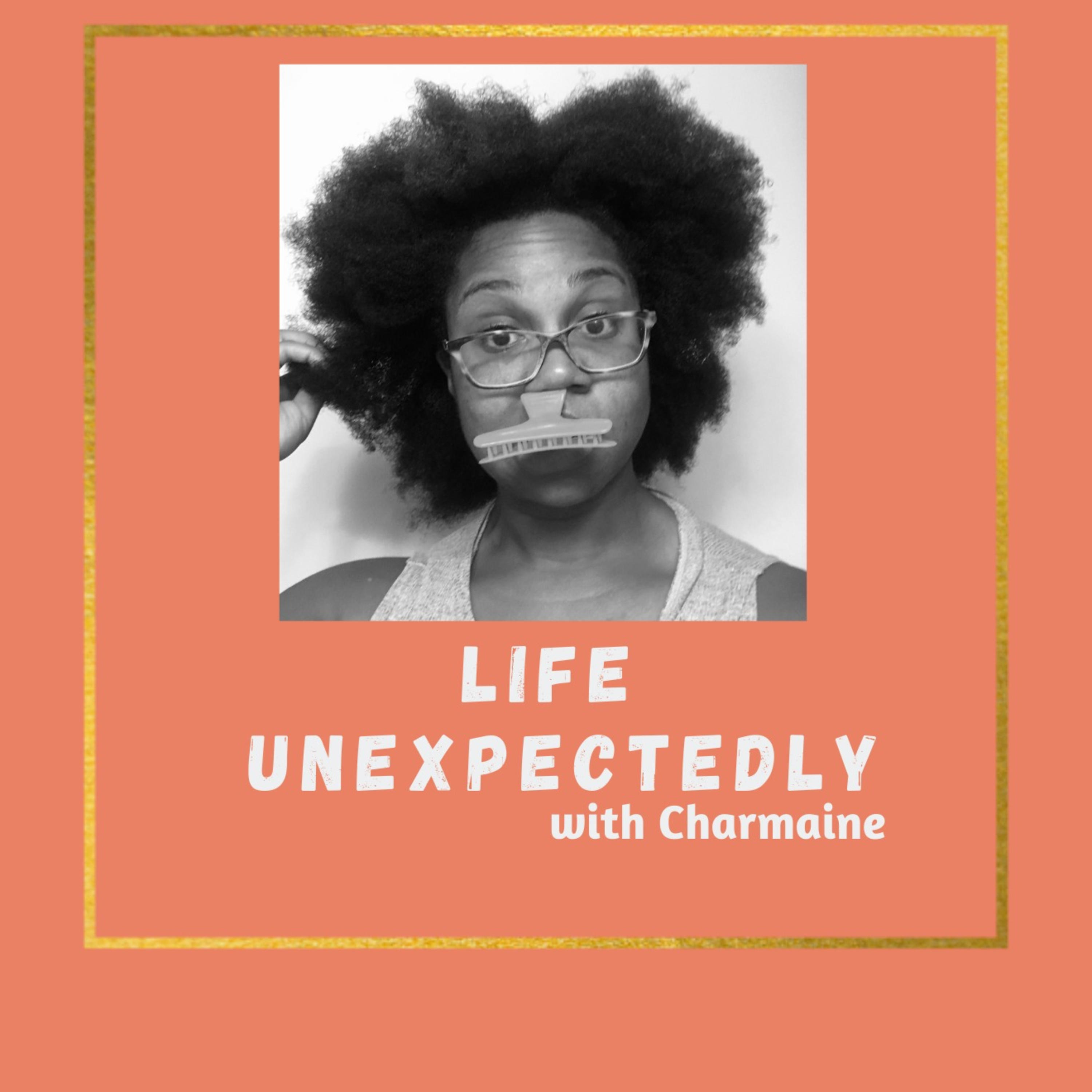 Life Unexpectedly