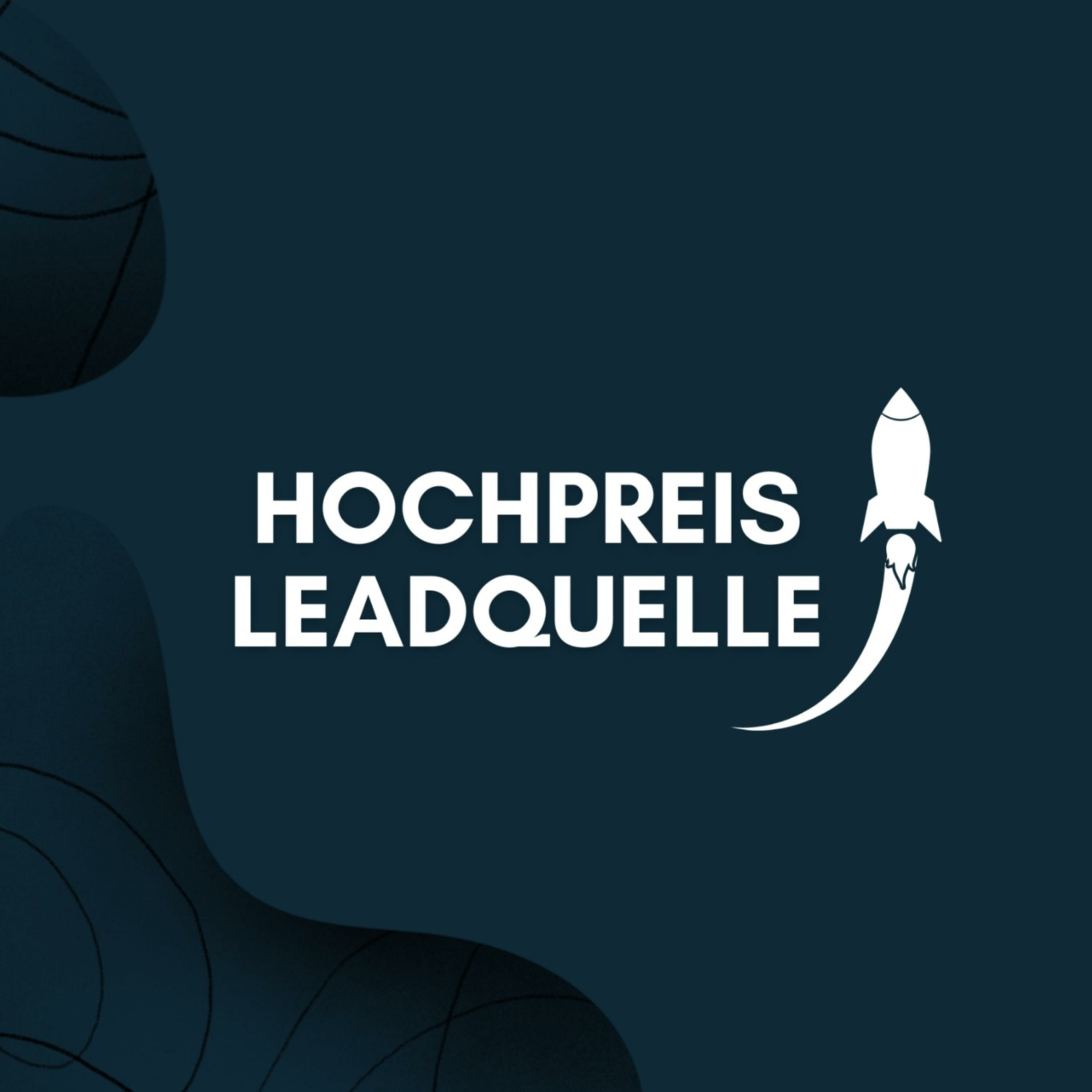 Hochpreis Leadquelle podcast artwork