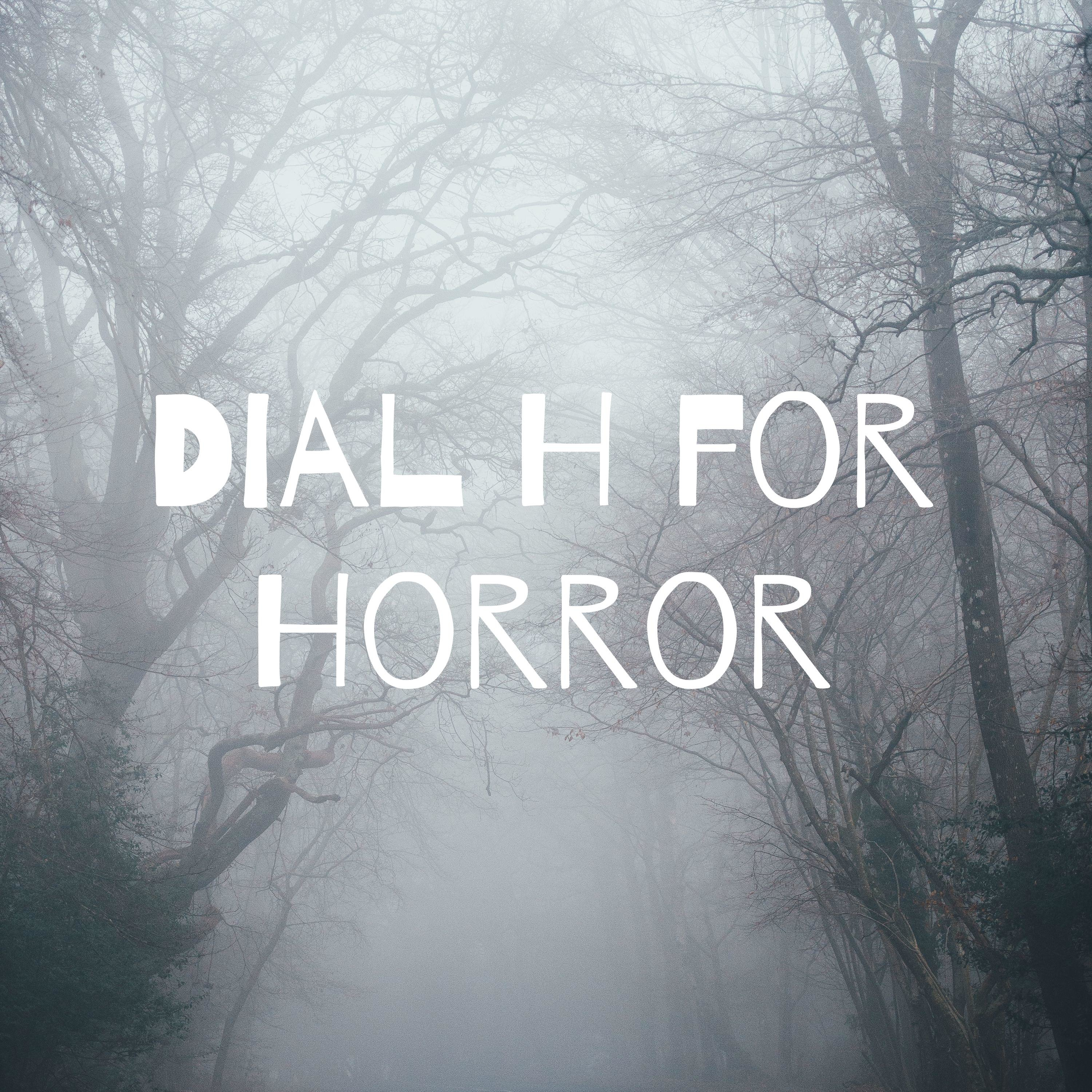 Dial H for Horror