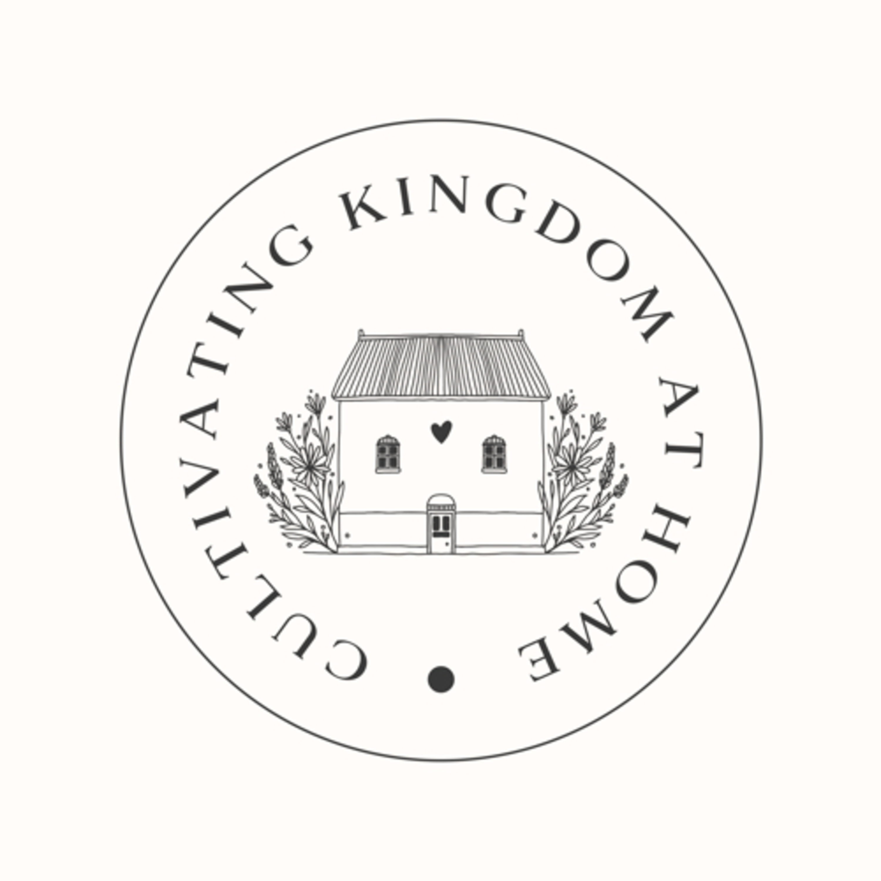 Cultivating Kingdom At Home