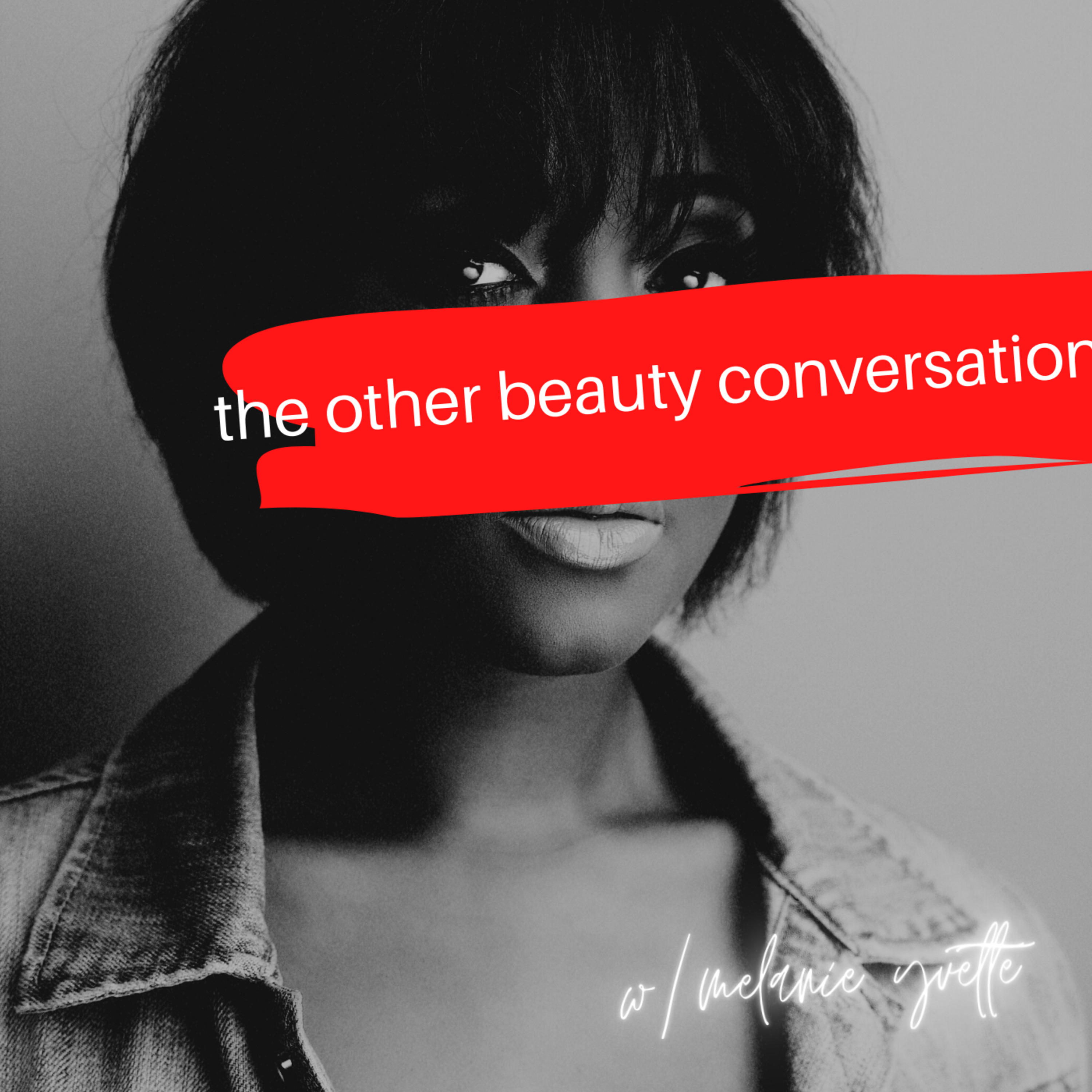 The Other Beauty Conversation