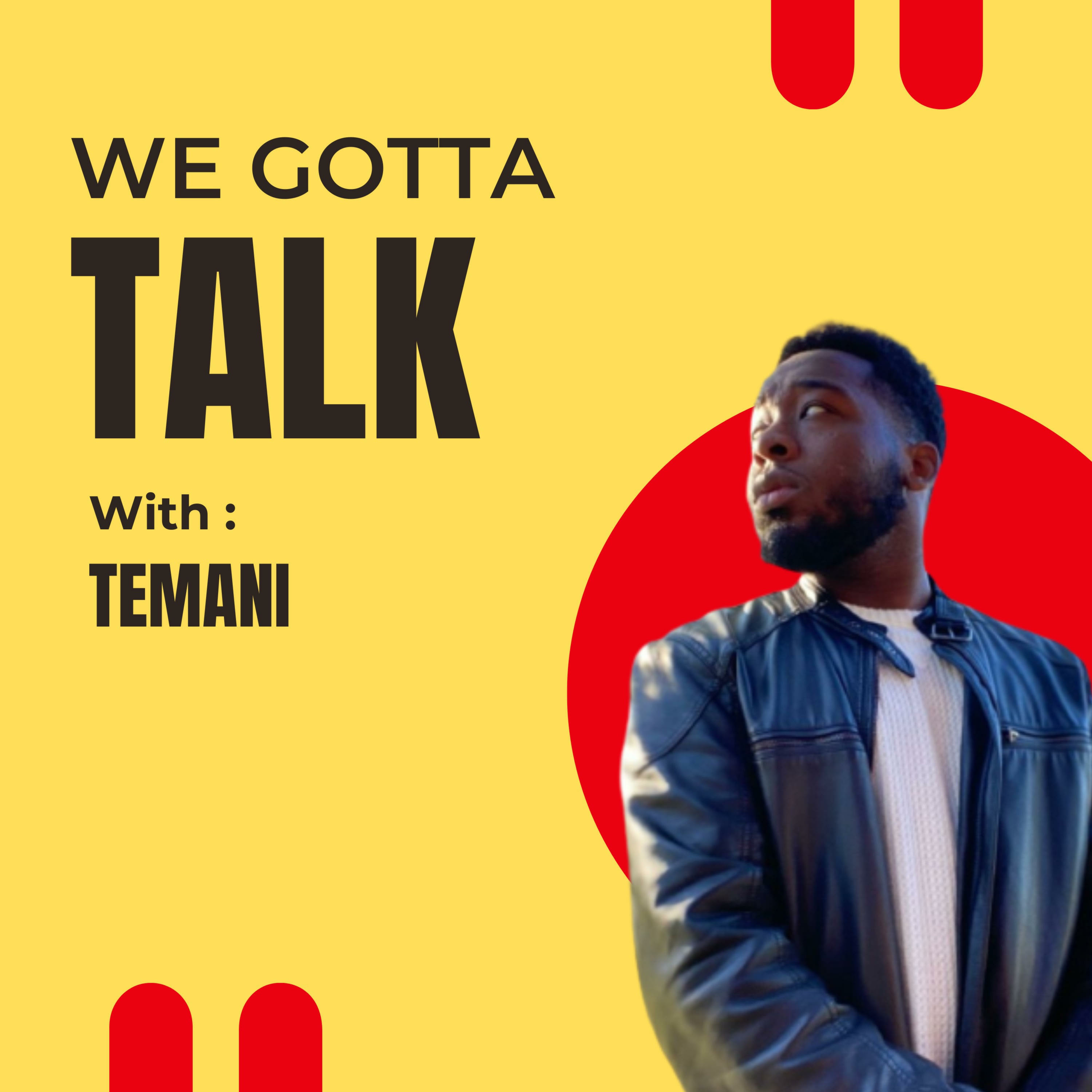 WE GOTTA TALK podcast artwork