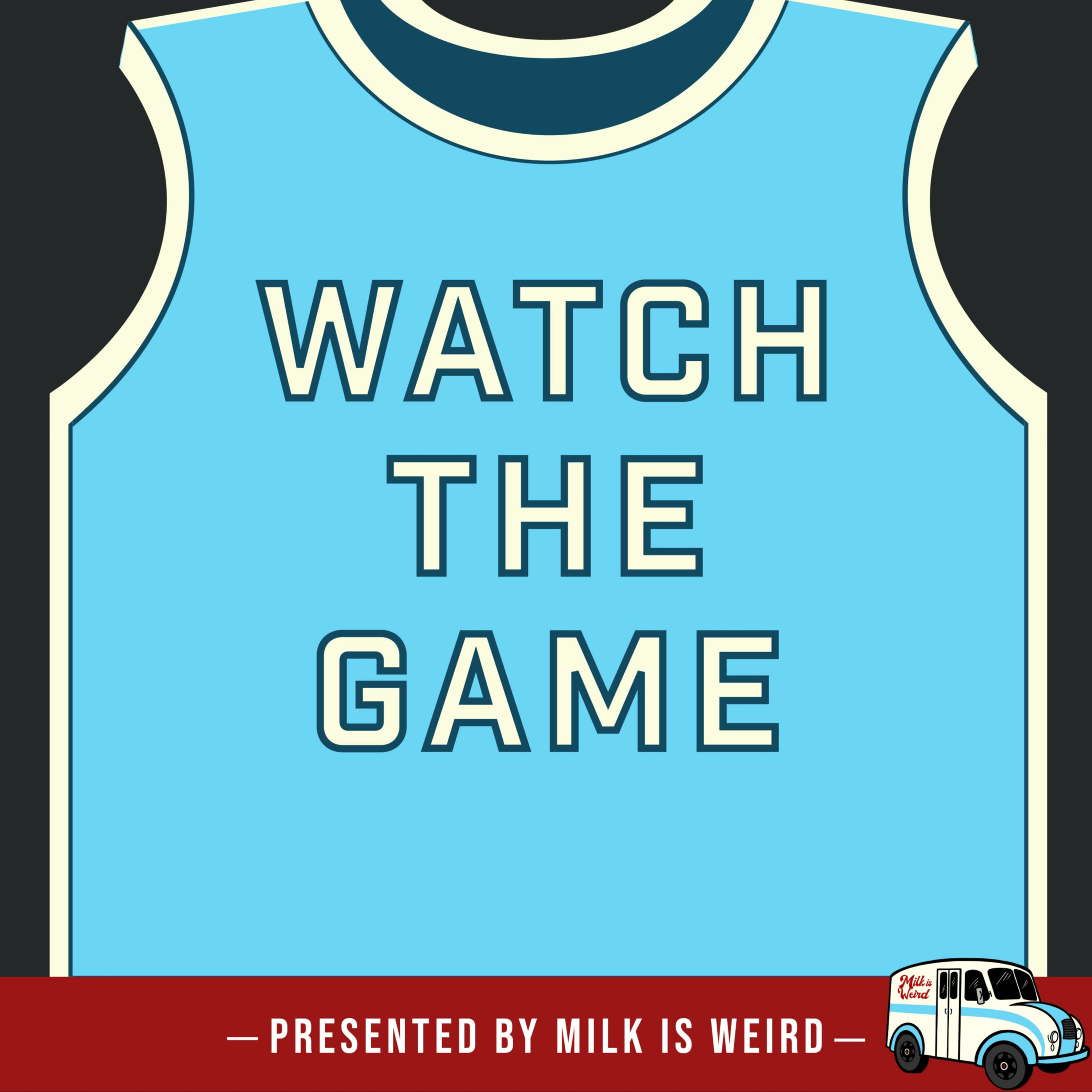 Watch the Game