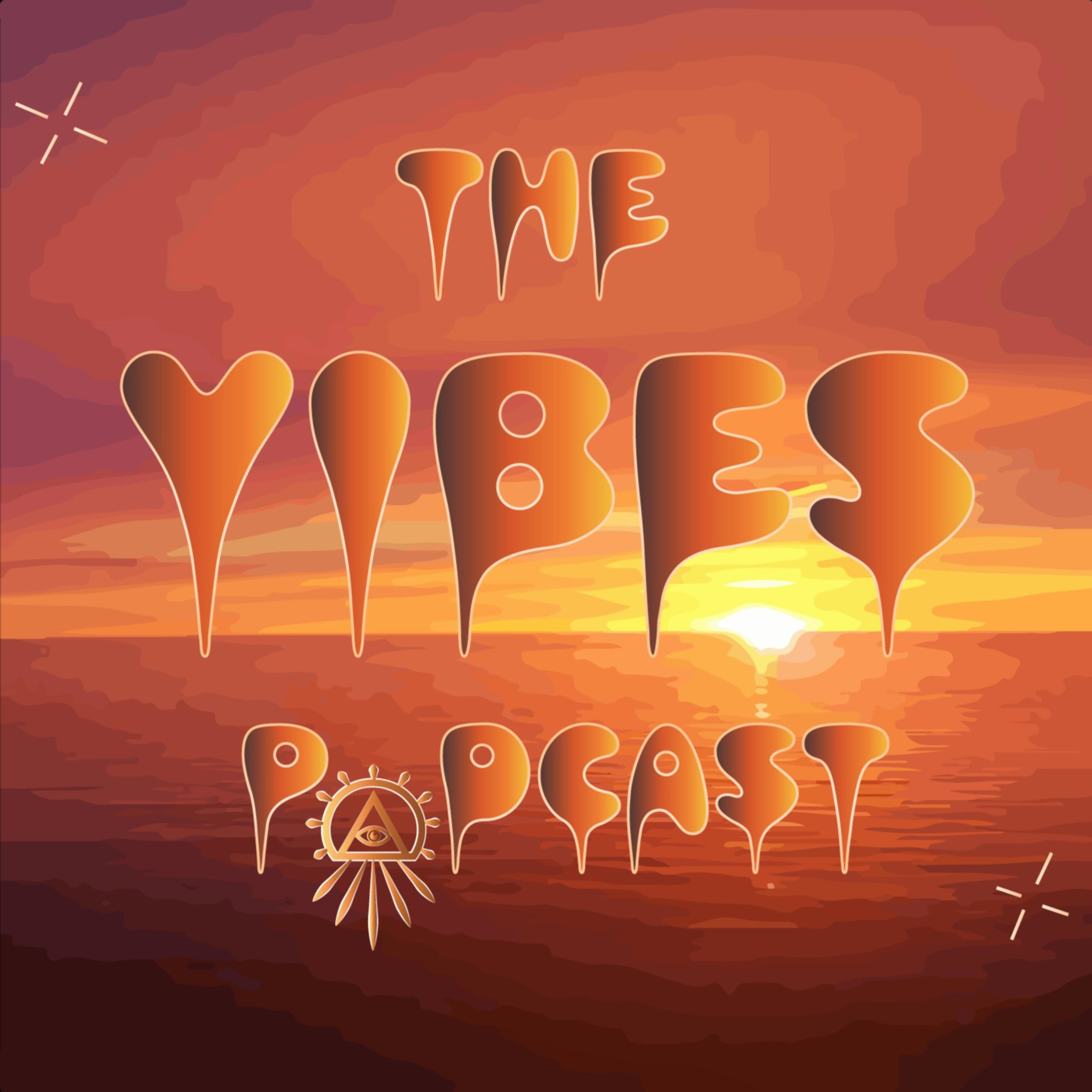 The Vibes Podcast podcast artwork