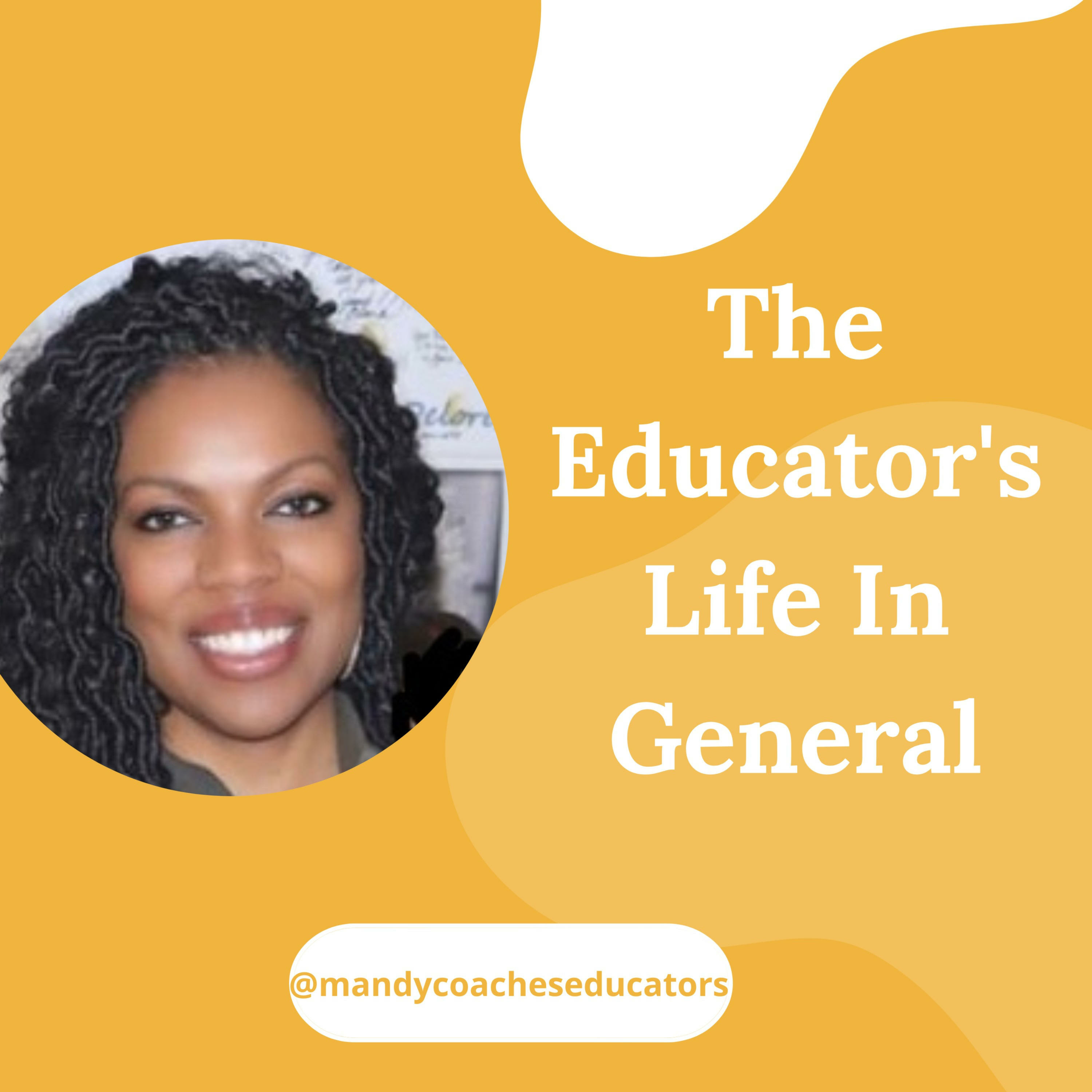 The Educator’s Life In General podcast artwork