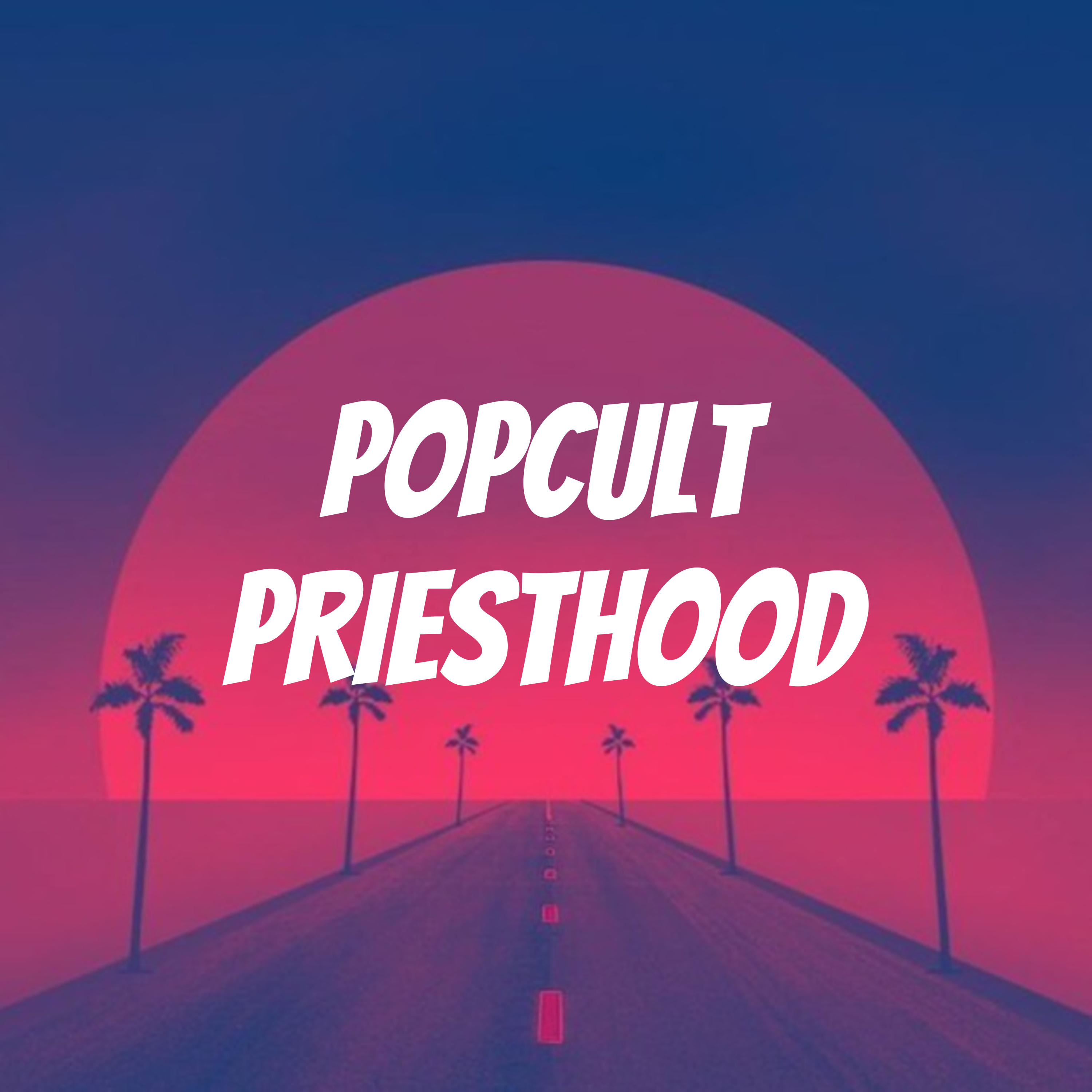 POPCULT PRIESTHOOD