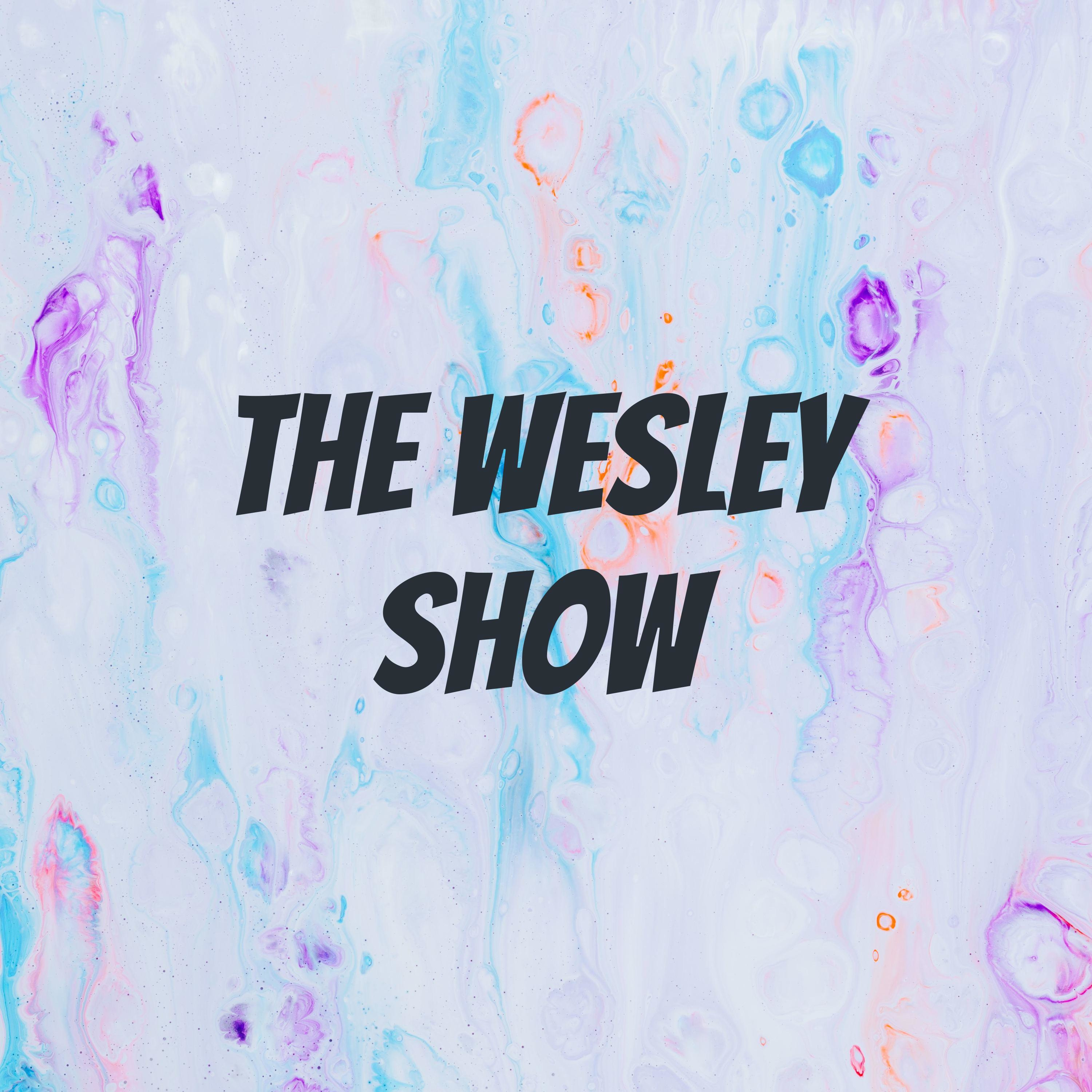 The Wesley Show podcast artwork