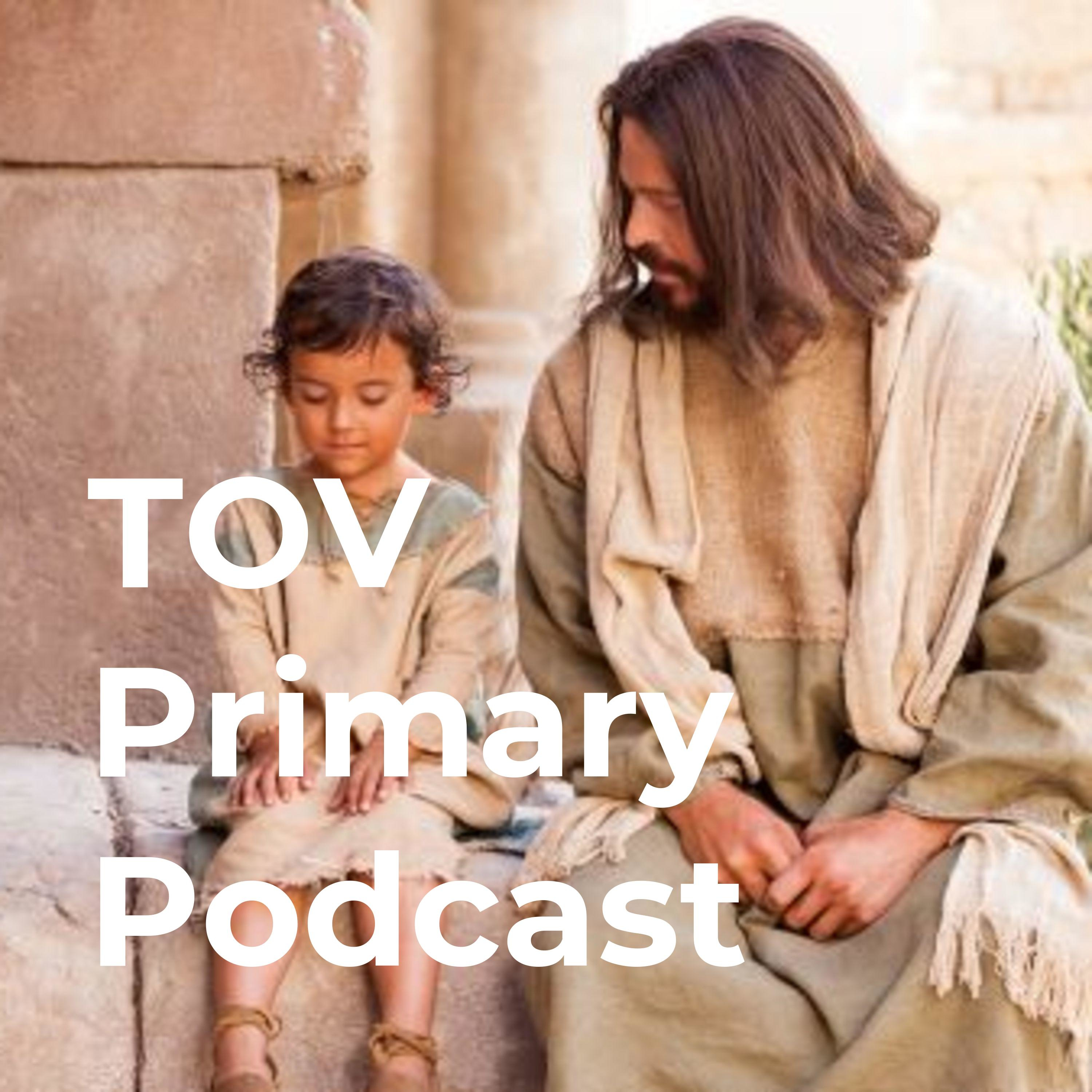 TOV Primary Podcast