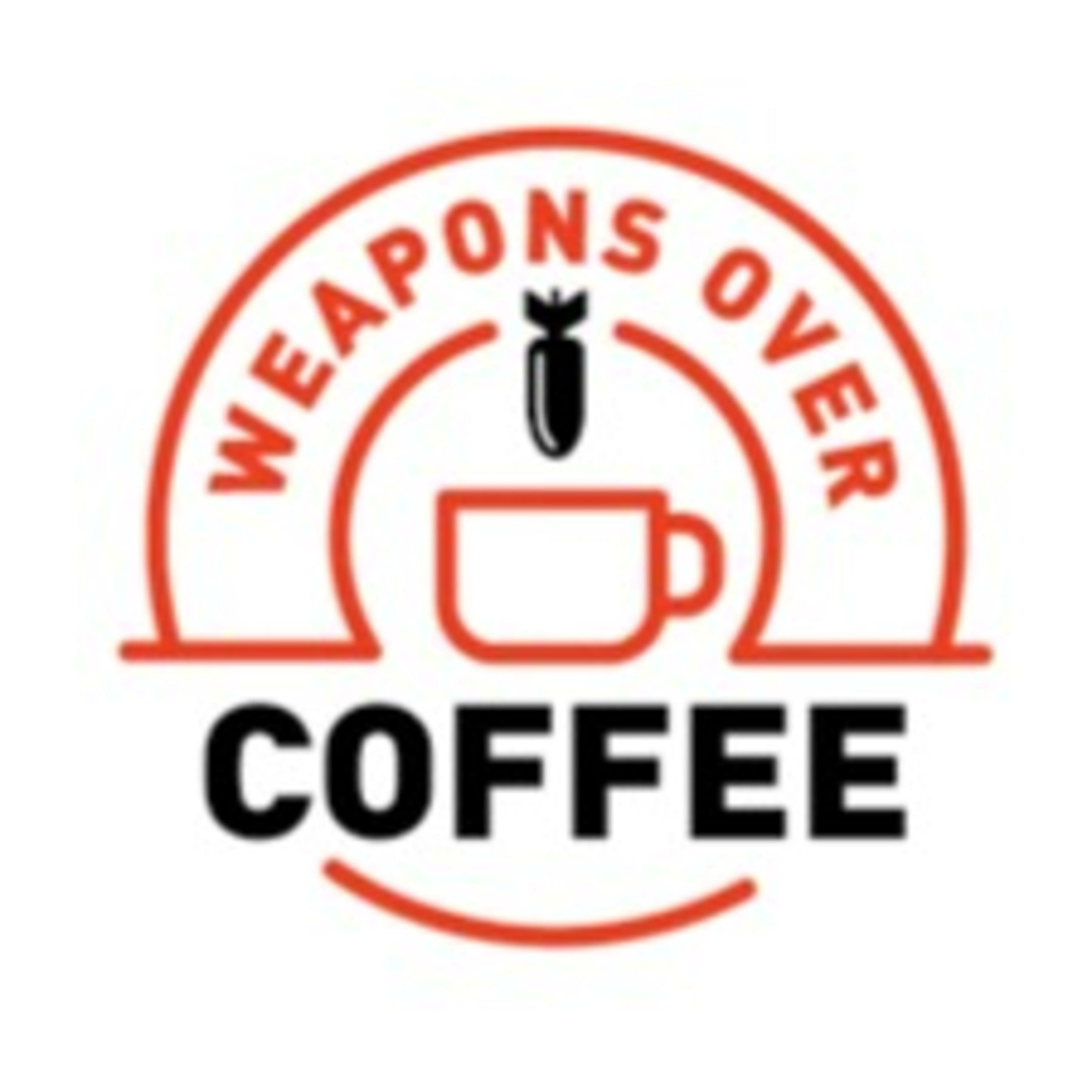 Weapons over Coffee