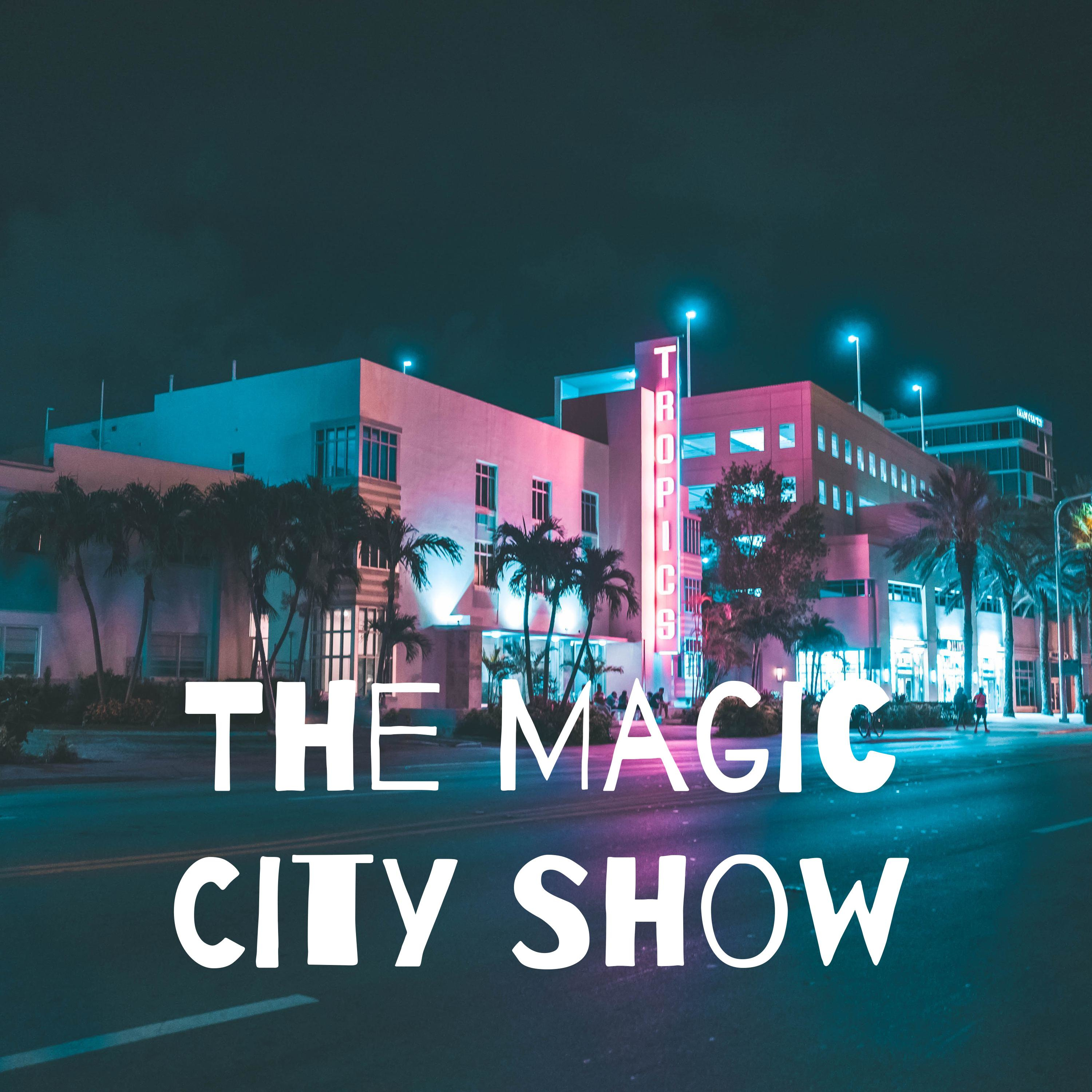The Magic City Show