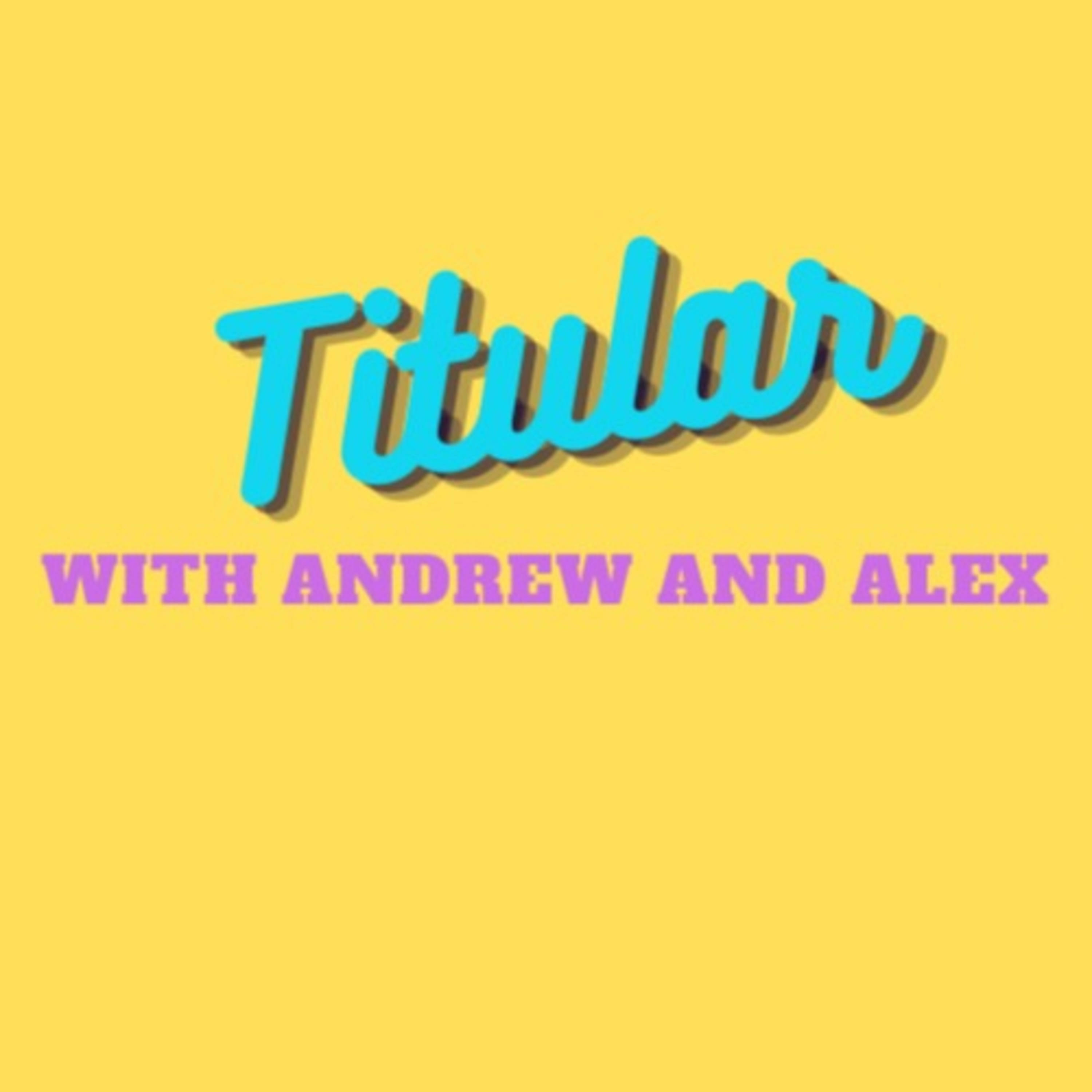 Titular with Andrew and Alex podcast artwork