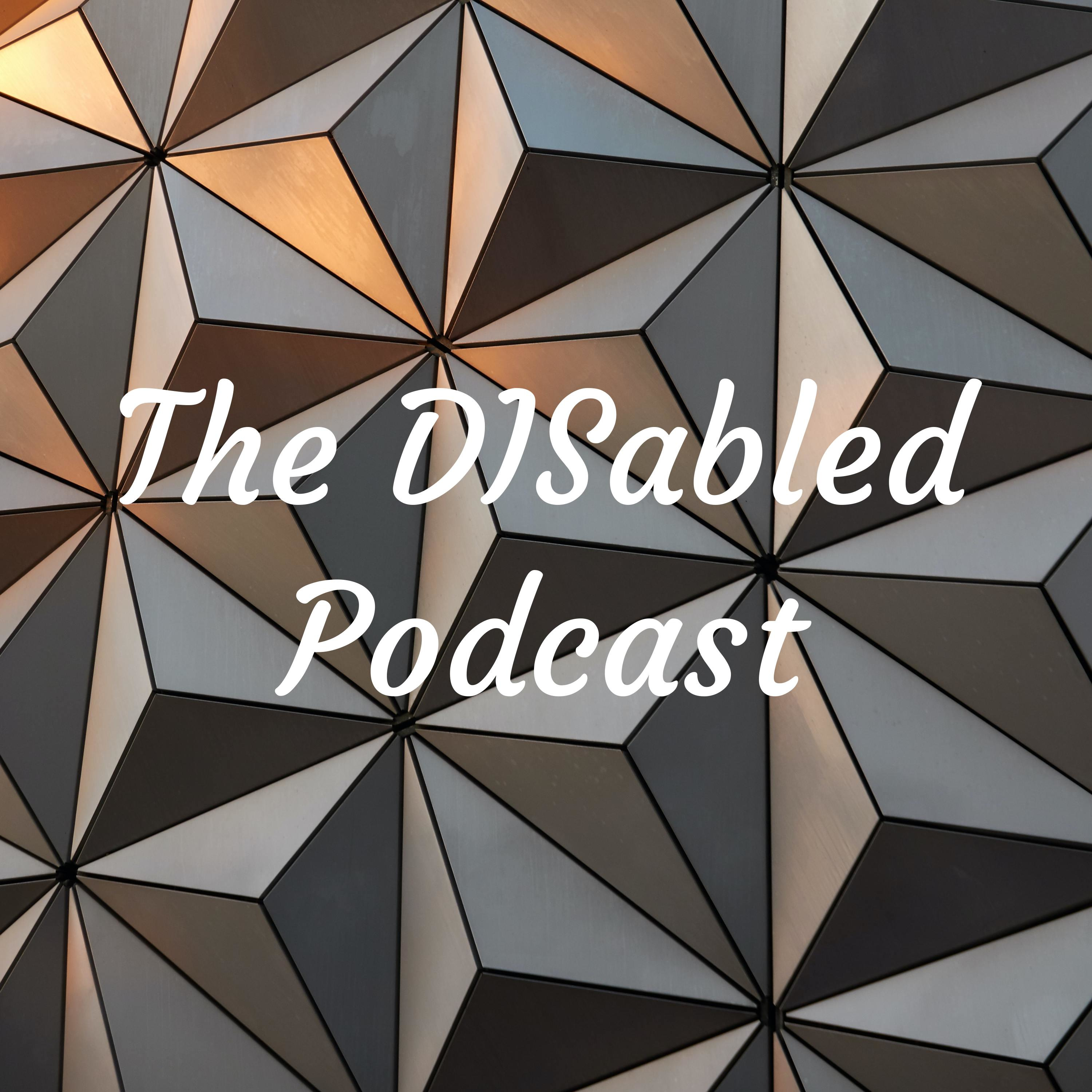 The DISabled Podcast podcast artwork