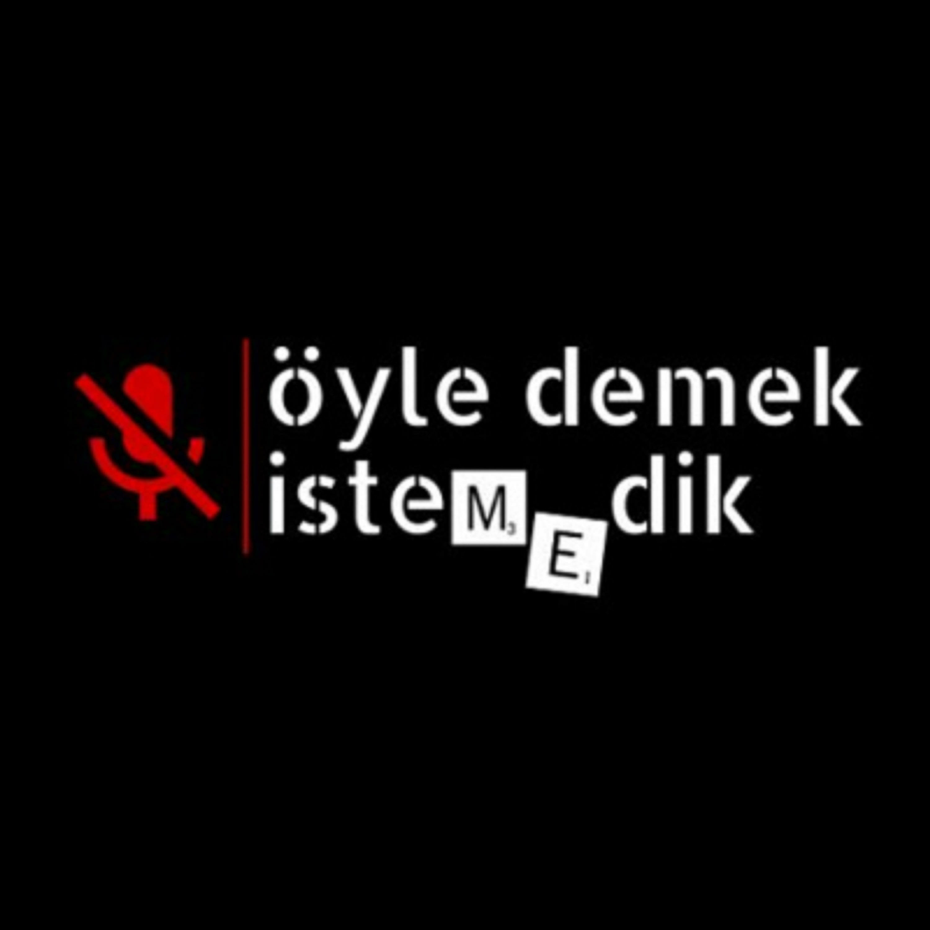 öyle demek istemedik