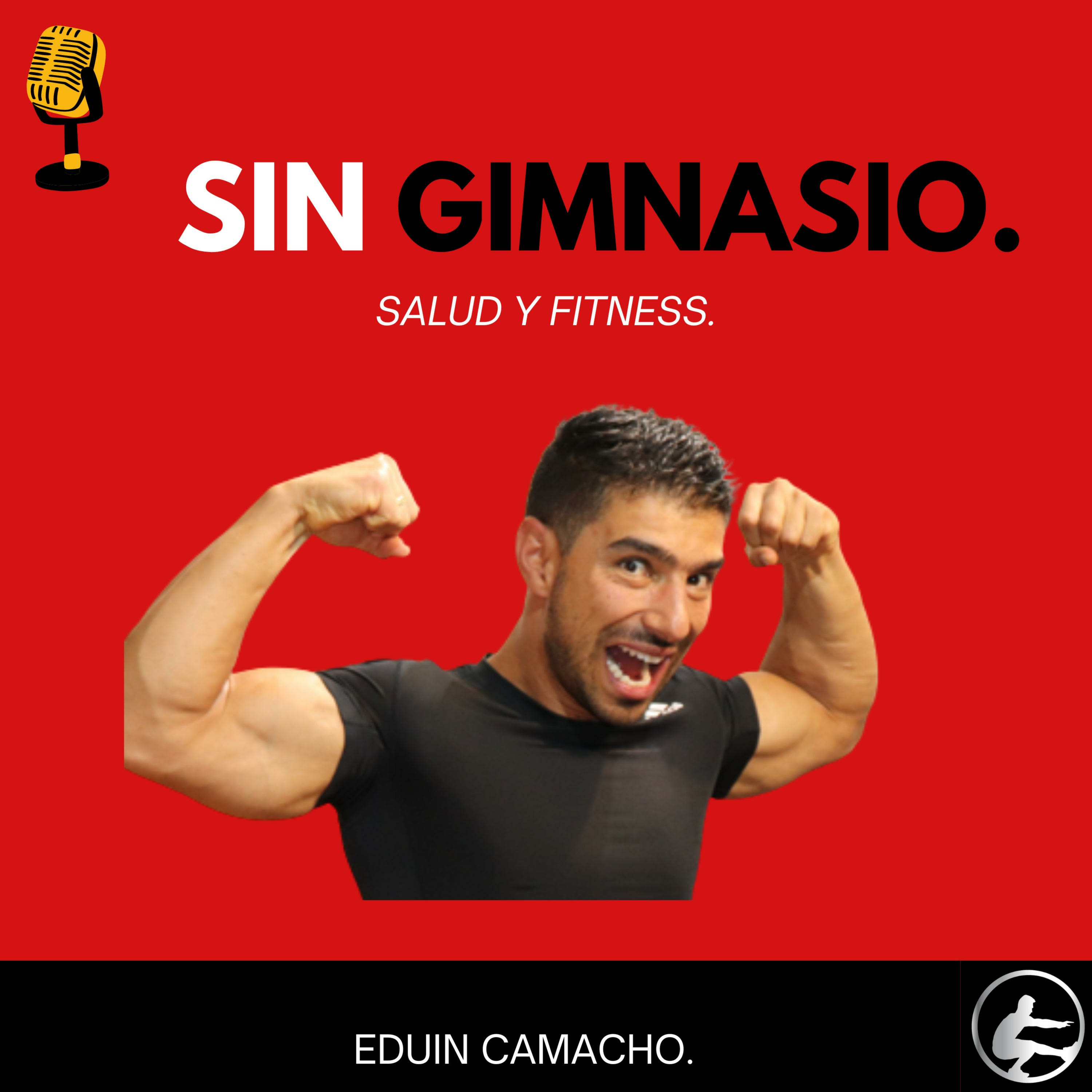 Sin Gimnasio. Salud y fitness | Eduin Camacho.