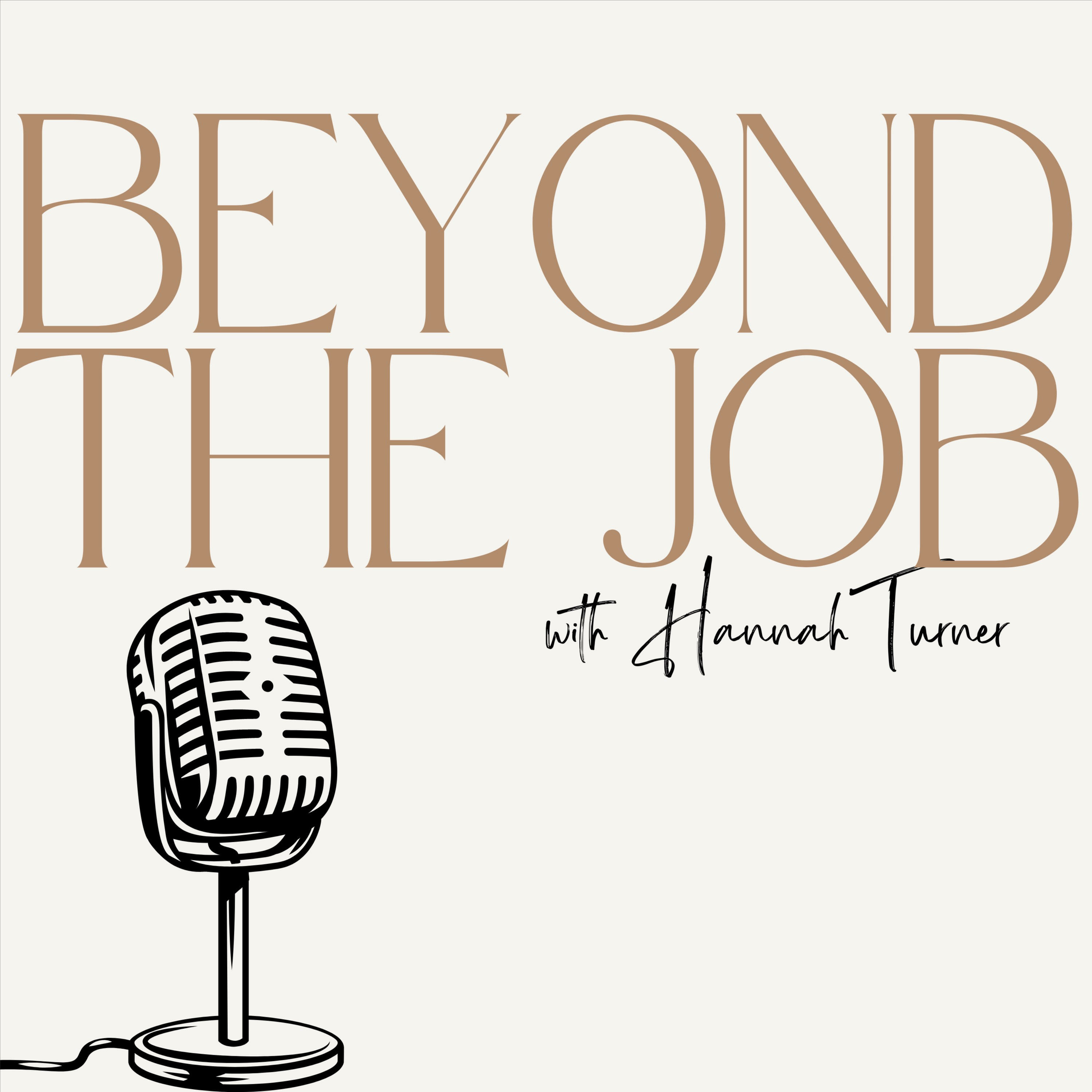 Beyond The Job with Hannah Turner podcast artwork