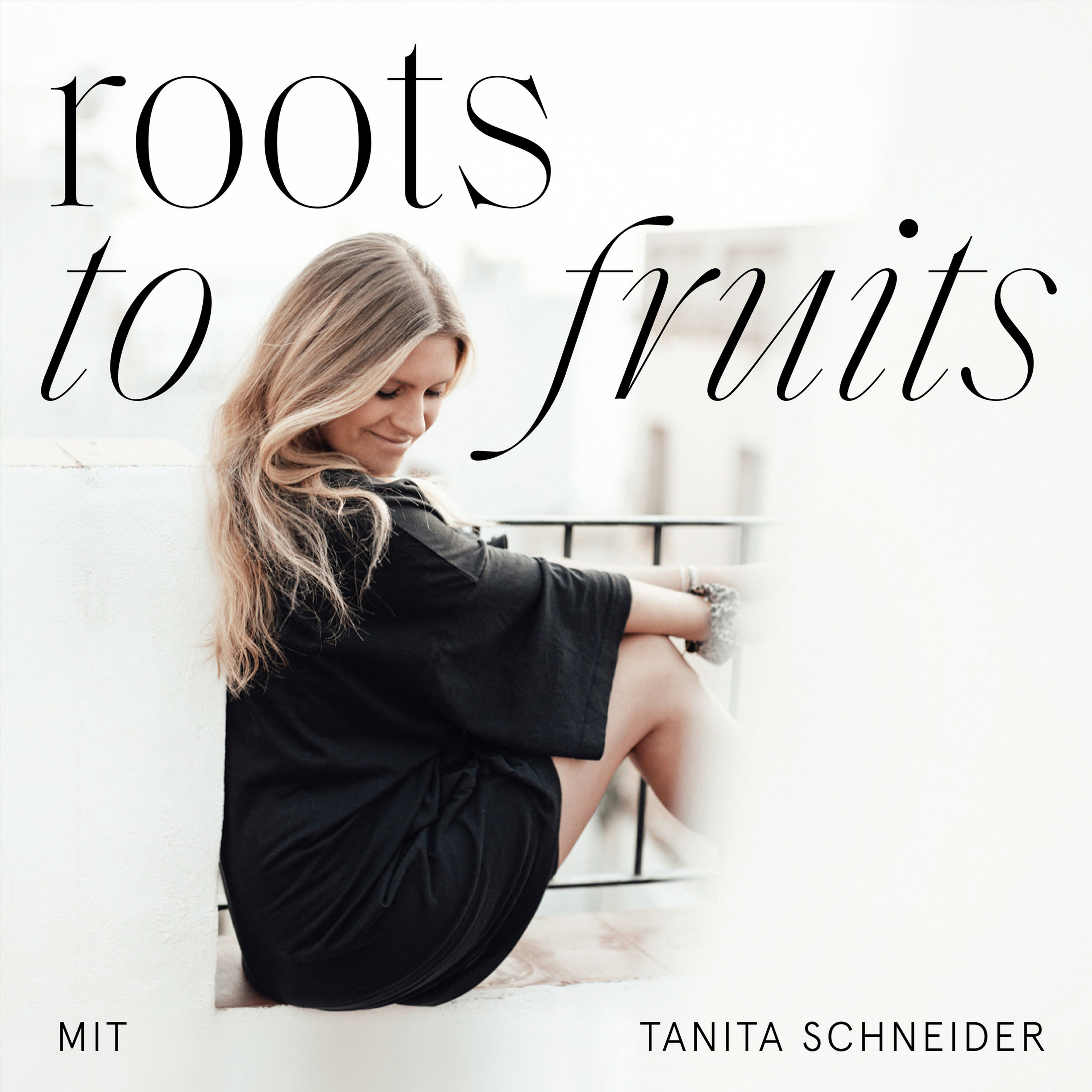 roots to fruits – der Podcast über Kreativität, Personal Branding, Mindset und Design