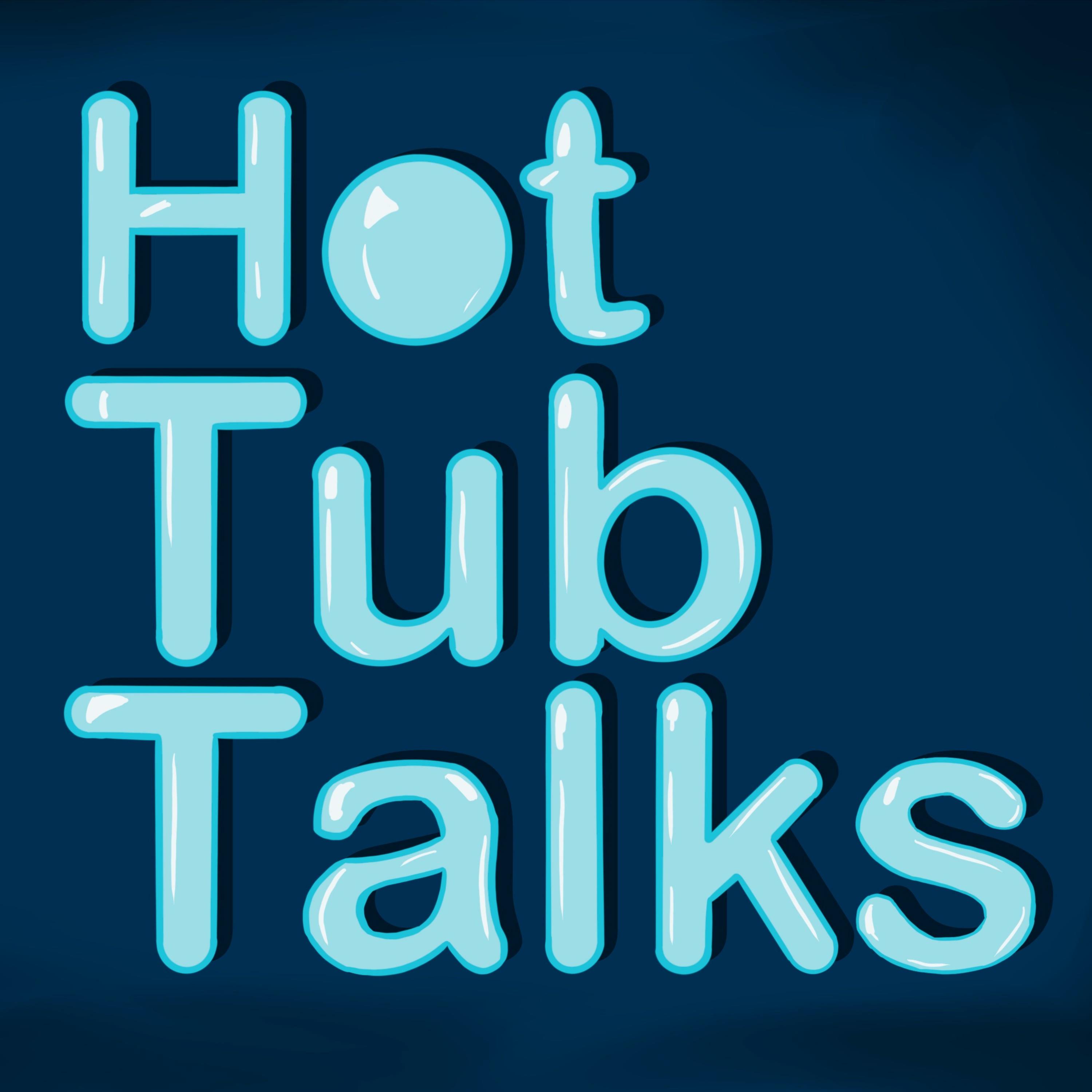 Hot Tub Talks