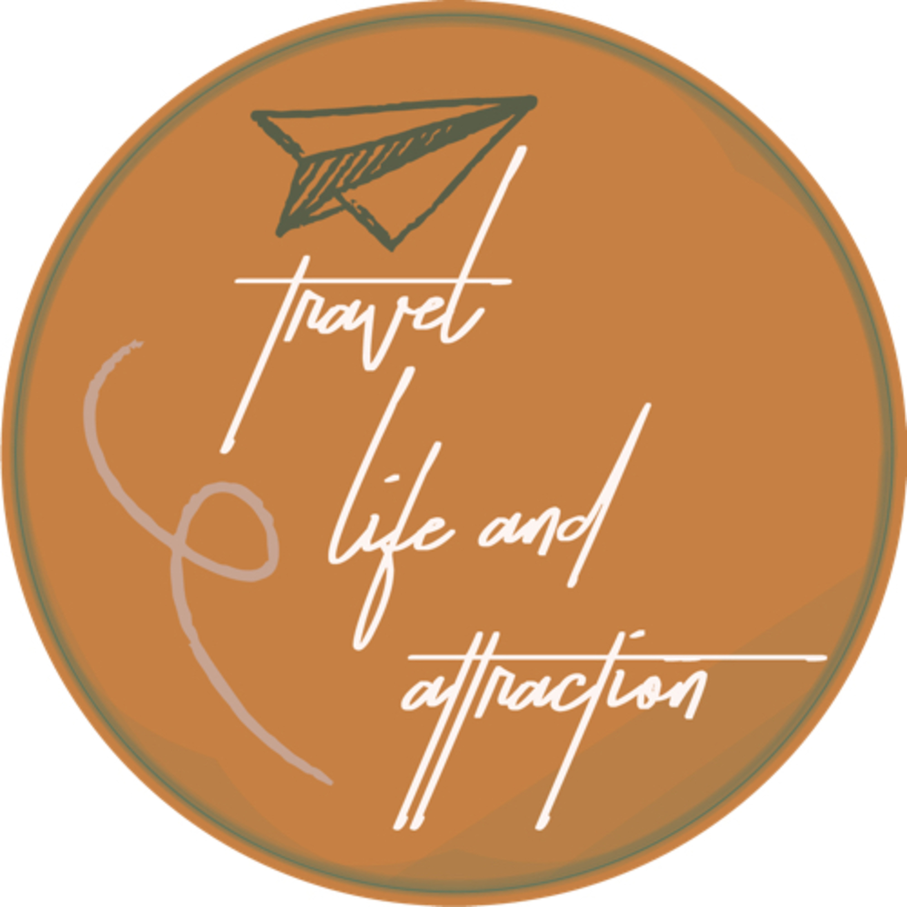 Travel, Life and Attraction podcast artwork