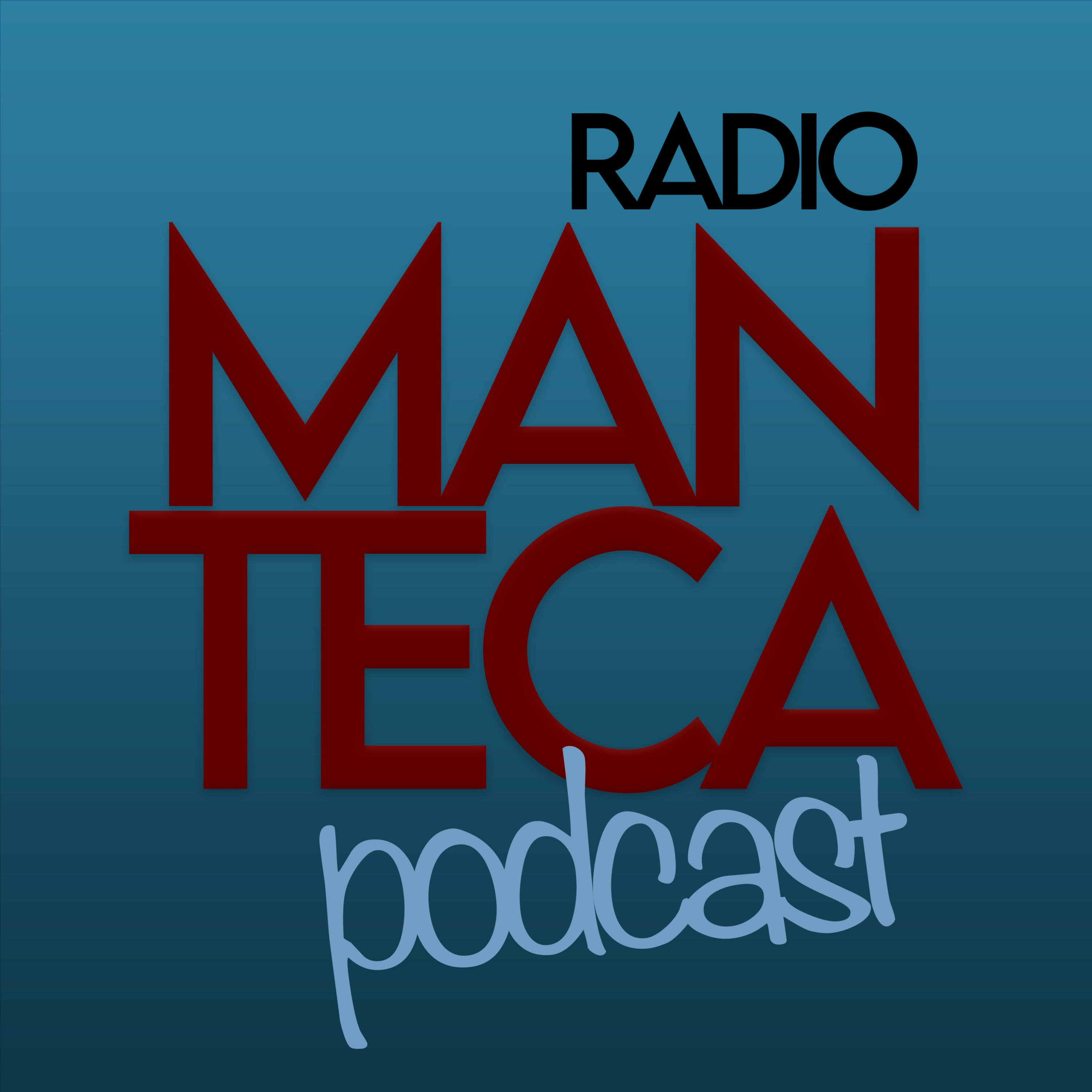 Radio Manteca. El podcast