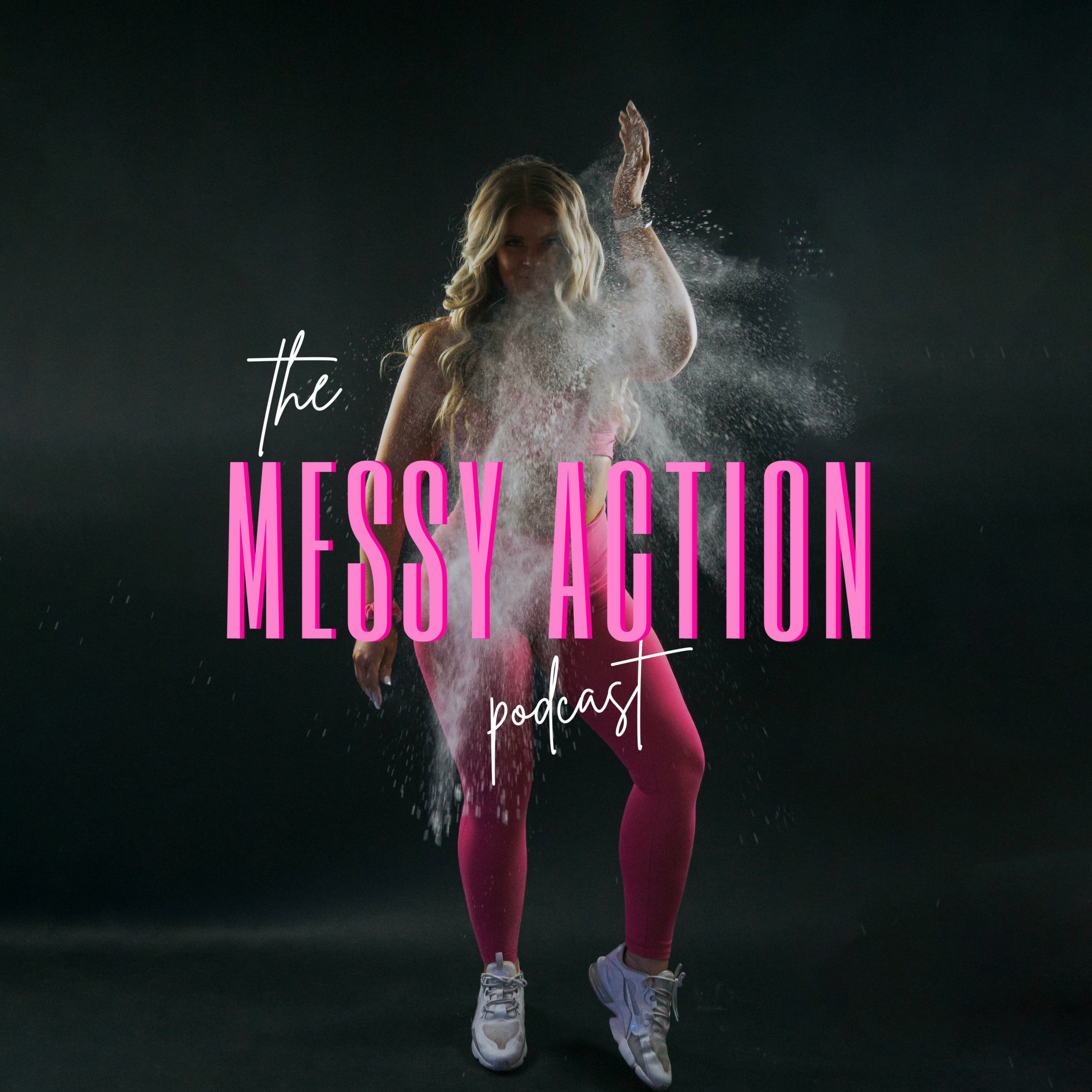 The Messy Action Podcast