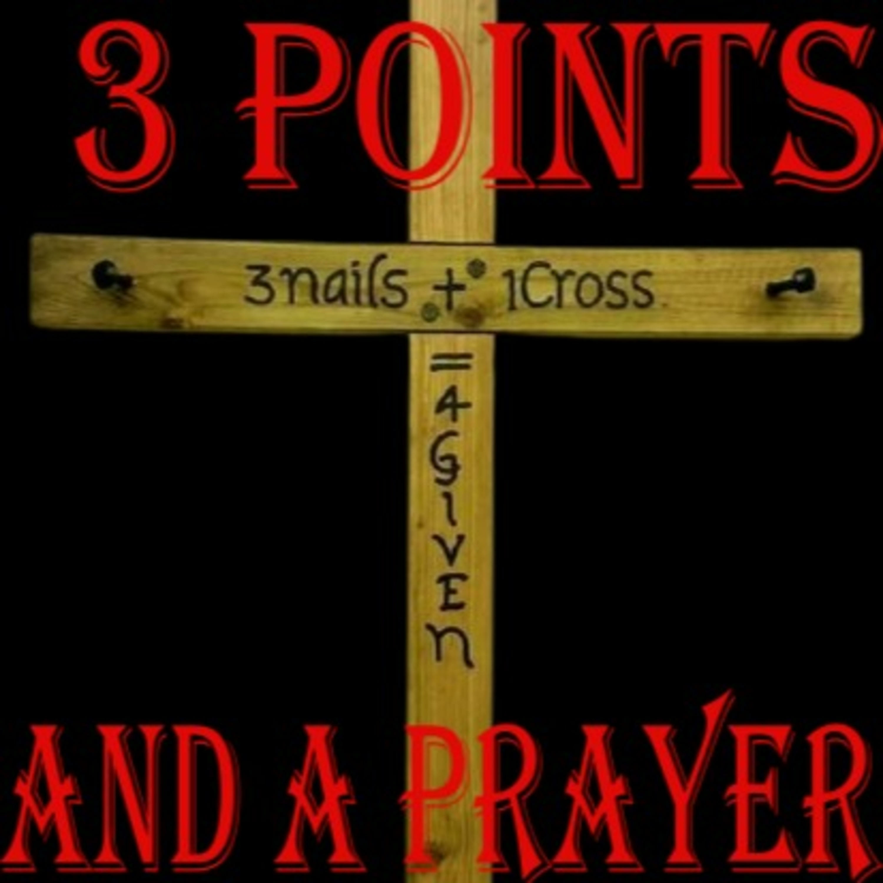 3 Points And A Prayer