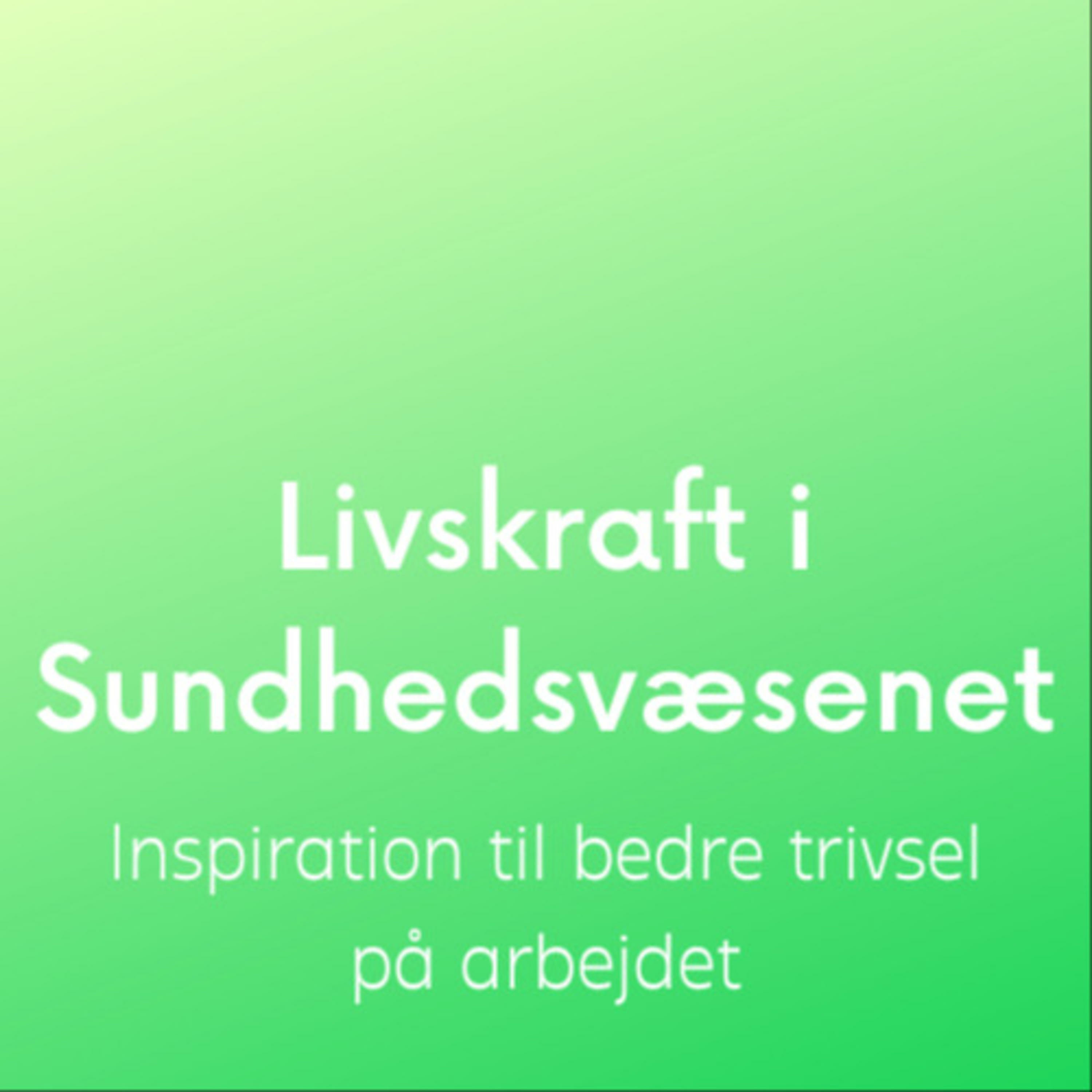 Livskraft i Sundhedsvæsenet