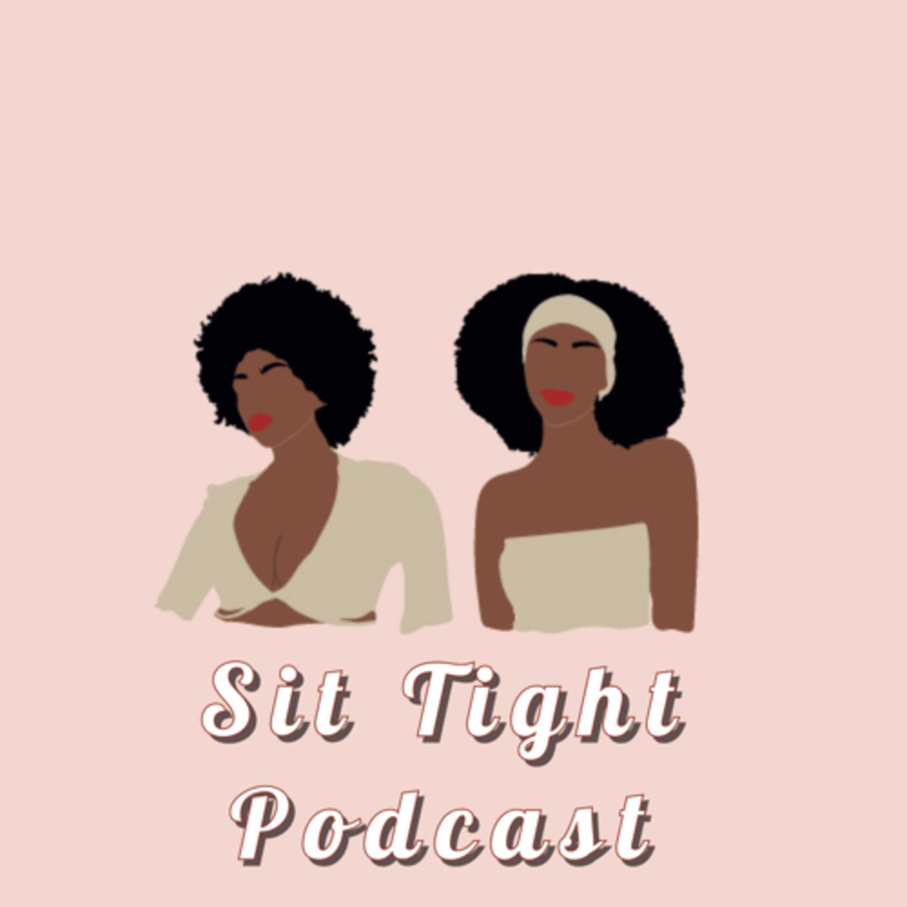 Sit Tight Podcast podcast artwork