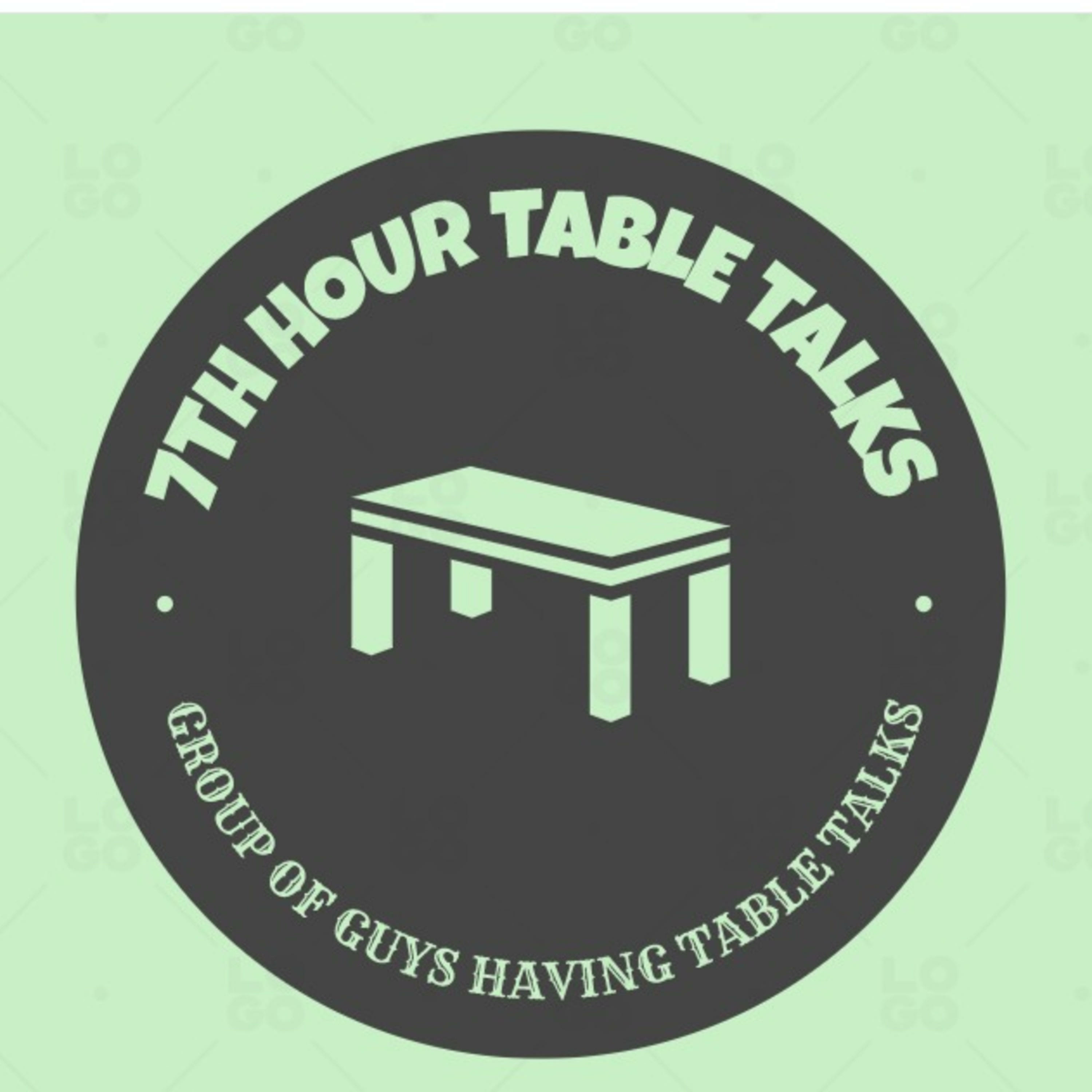 7th Hour Table Talks