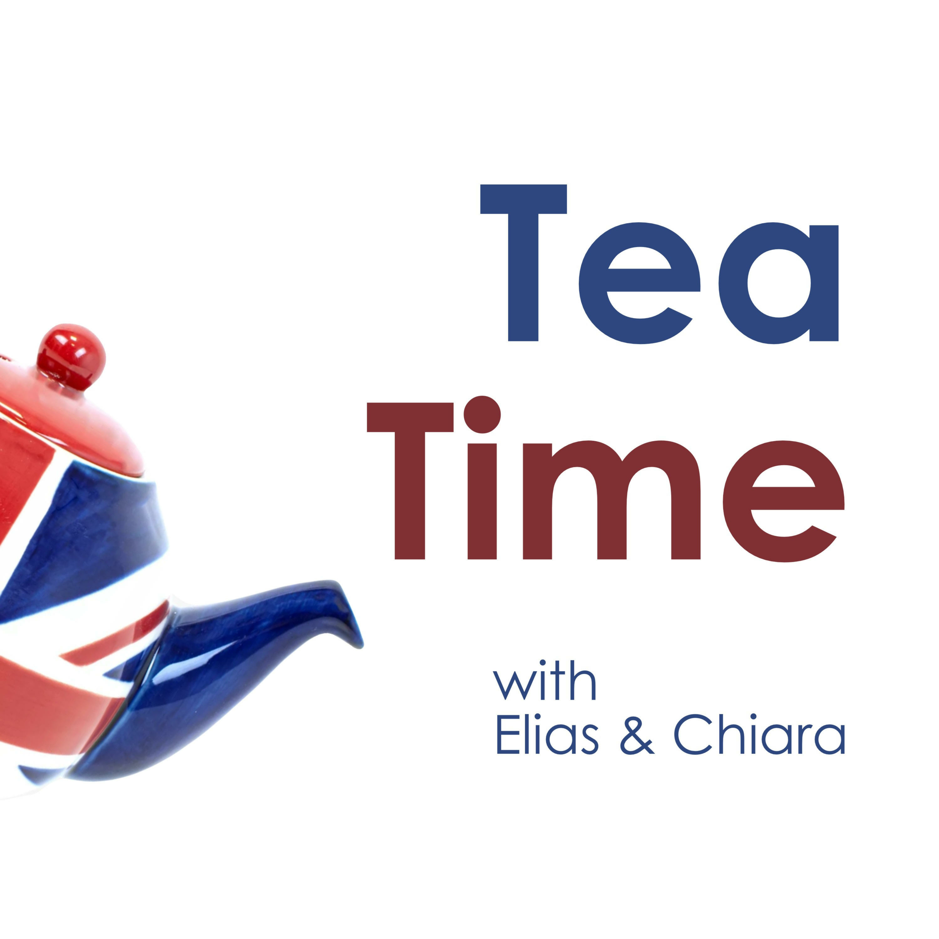 Tea Time w/ Elias & Chiara