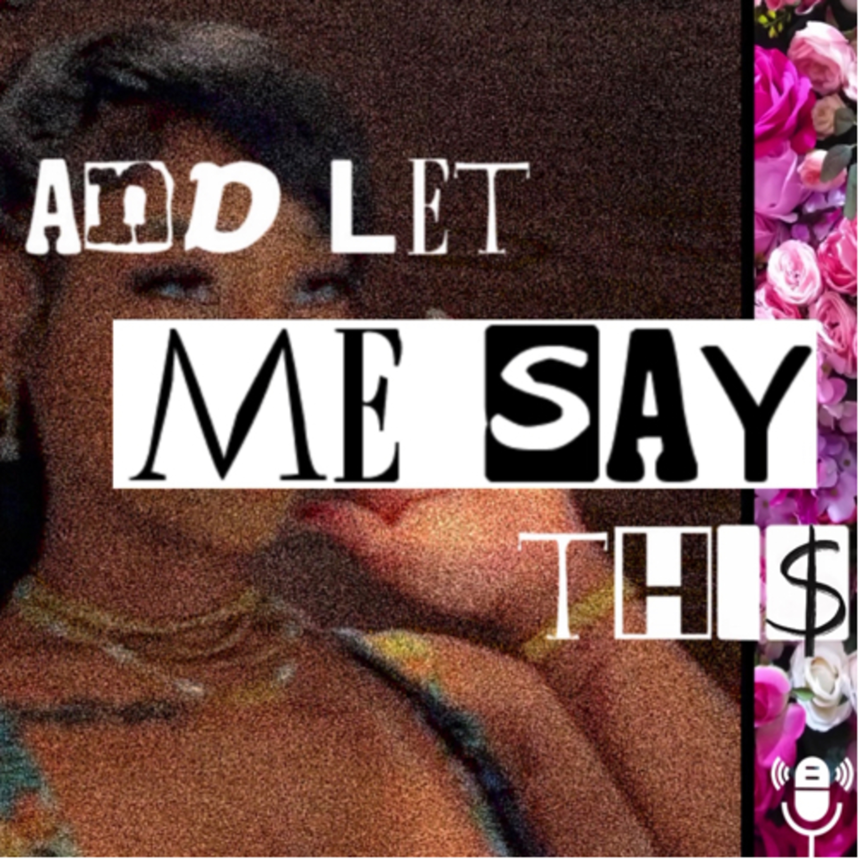 And Let Me Say This