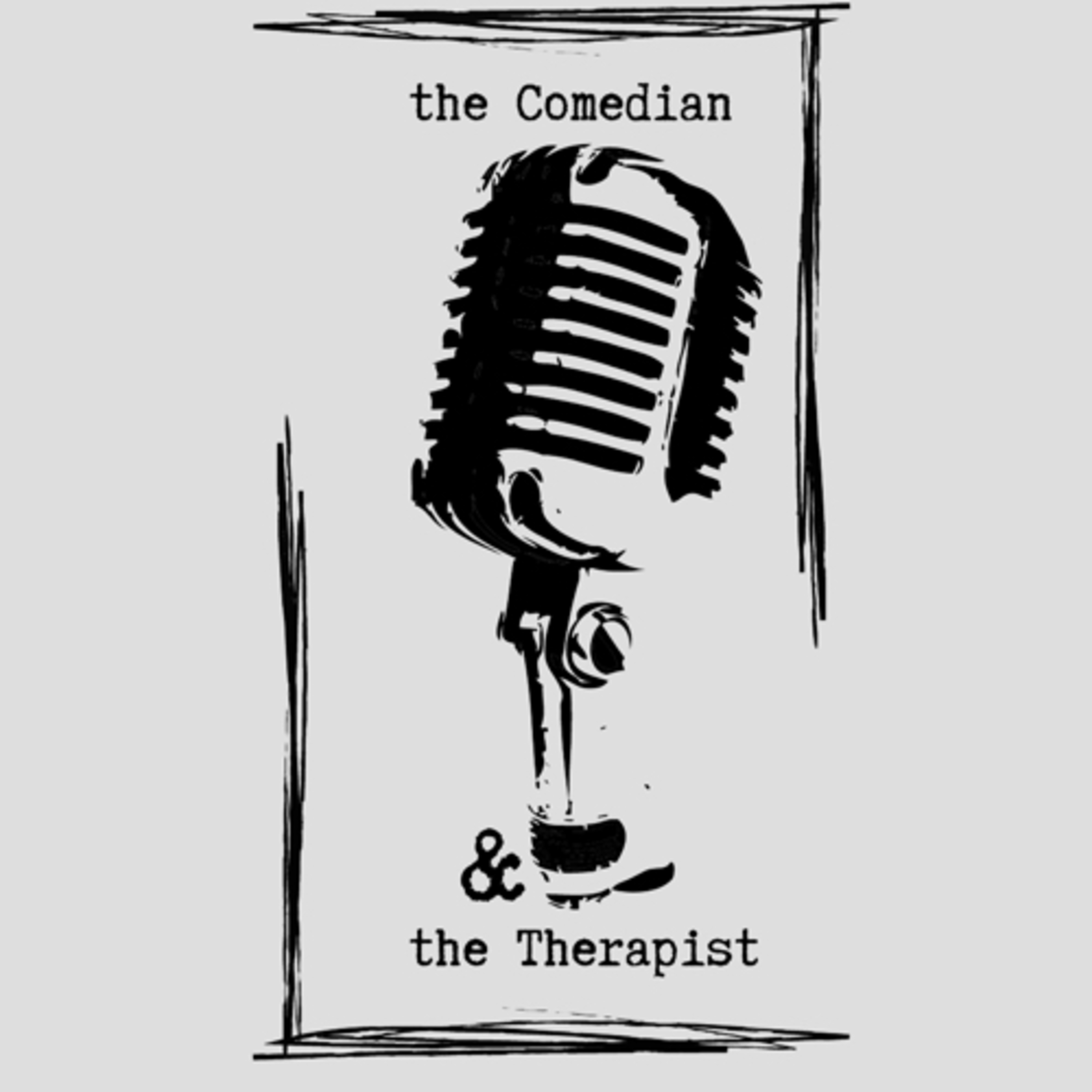 The Comedian and The Therapist
