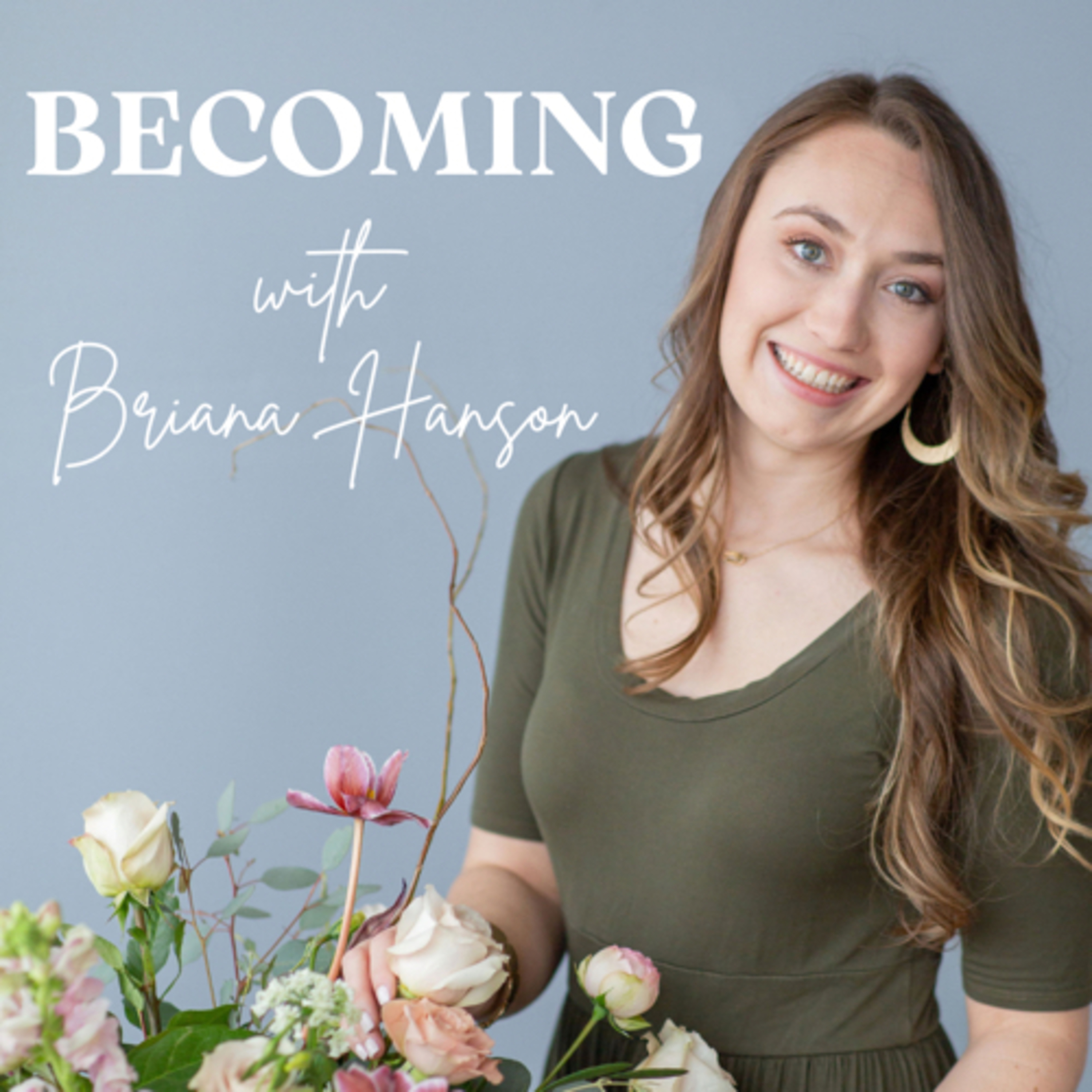 Becoming with Briana Hanson podcast artwork
