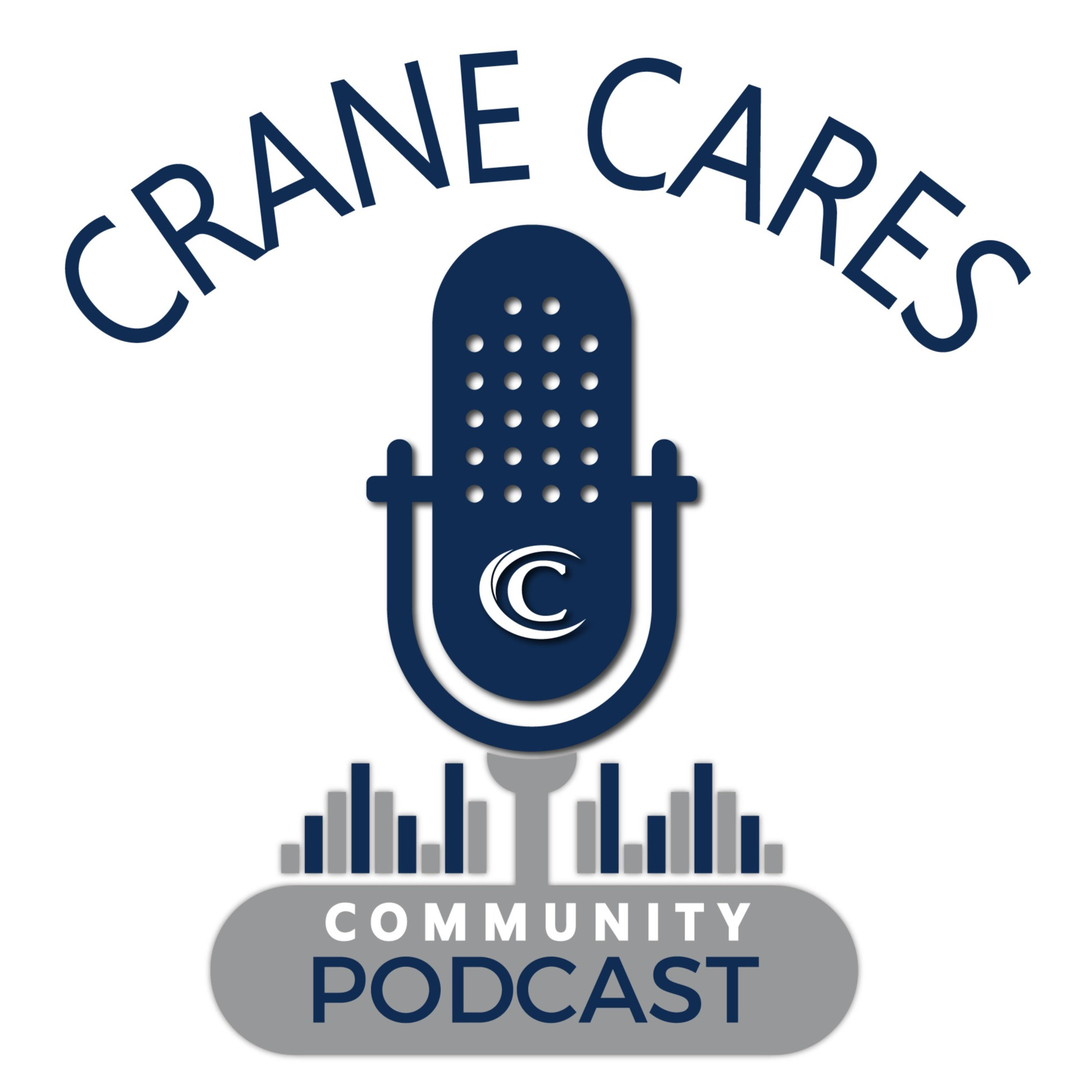 Crane Cares Community Podcast